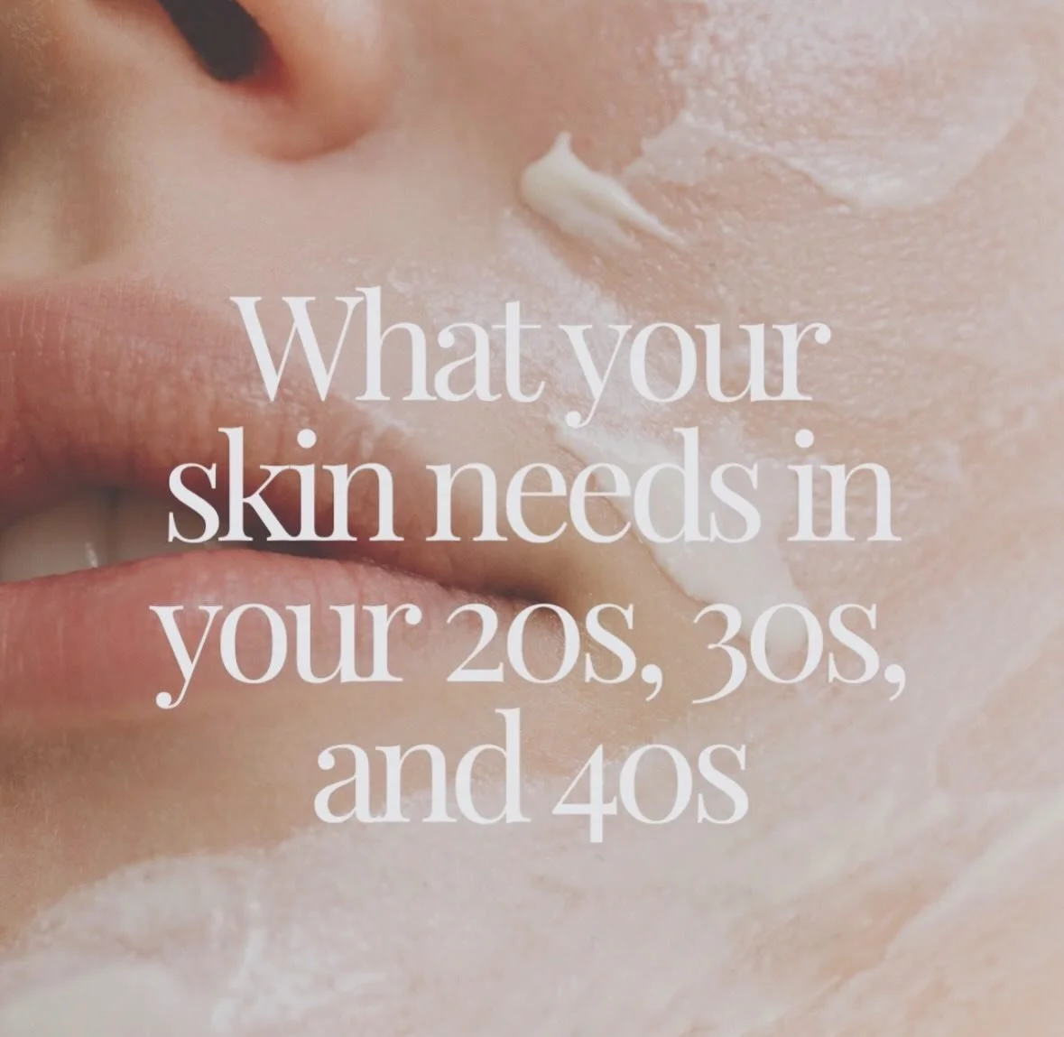 What your skin asks for, decade by decade ✨
20s &mdash; protection &amp; prevention: SPF, hydration, gentle habits
30s &mdash; consistency &amp; support: antioxidants, repair, balance
40s &mdash; nourishment &amp; renewal: deeper hydration, firmness,