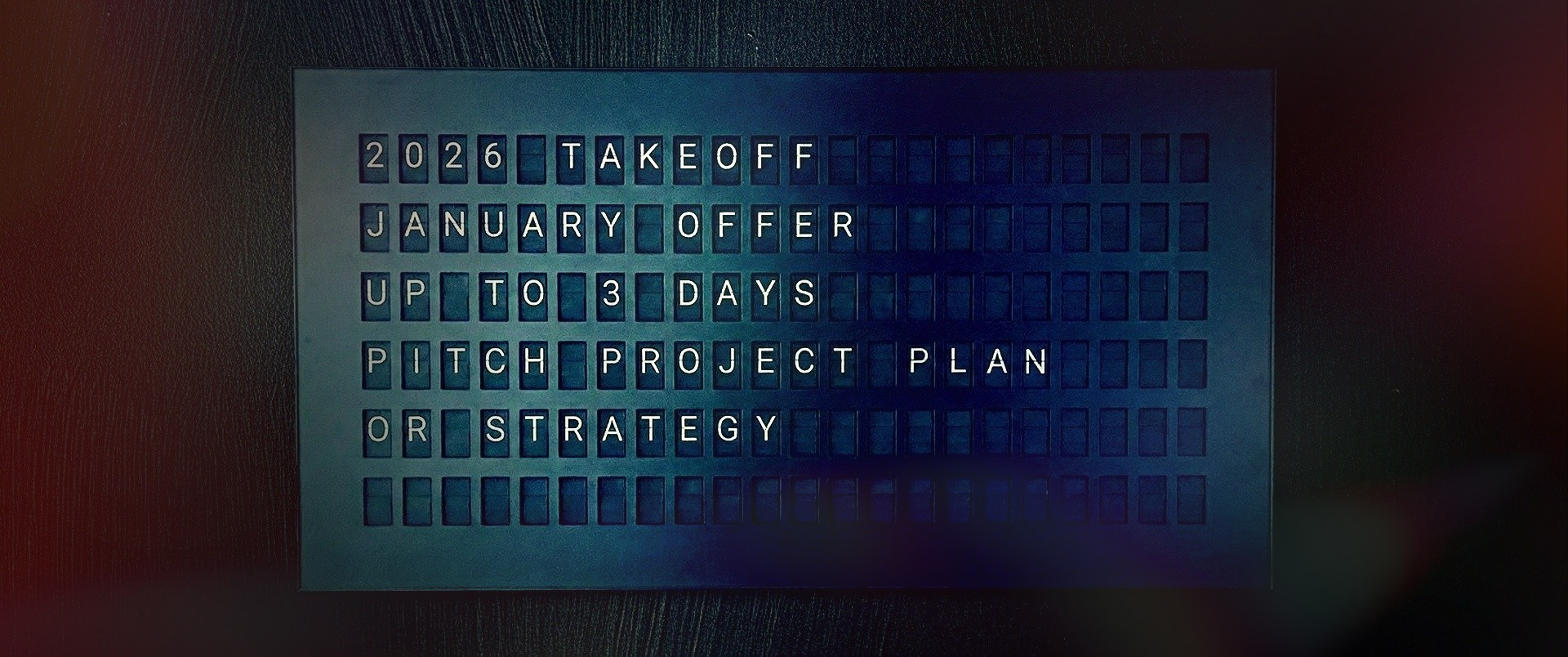 A digital display with an announcement: '2026 Takeoff January Offer Up to 3 Days Pitch Project Plan or Strategy'.