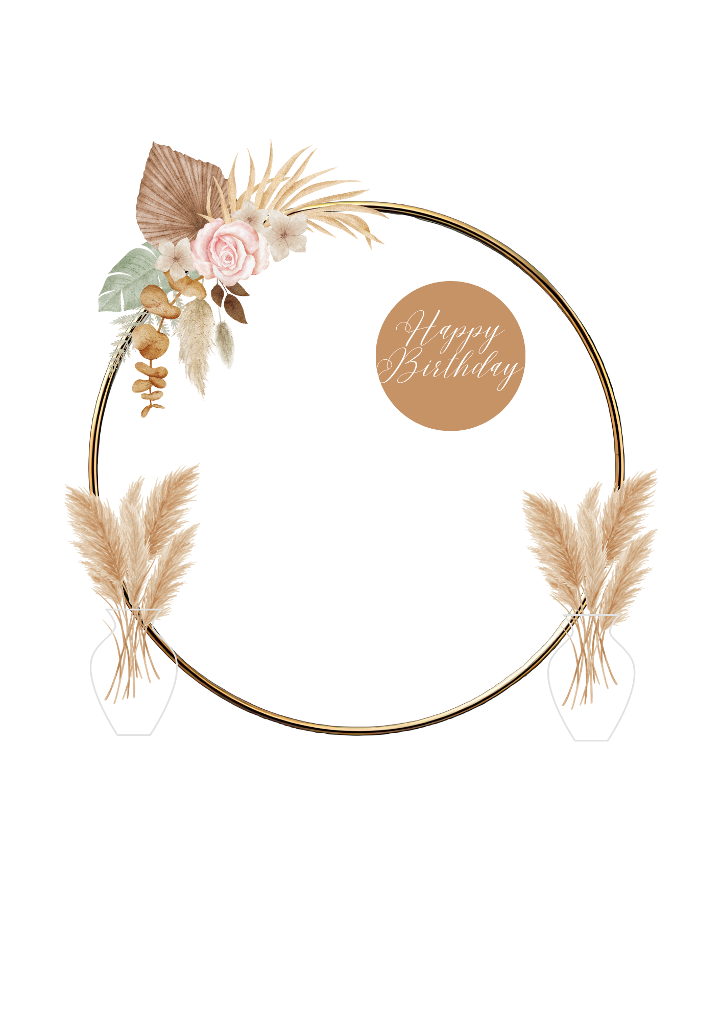 A decorative circular frame with dried pampas grass and floral arrangements in neutral and pastel colors, featuring a pink rose, and a 'Happy Birthday' message in elegant script inside a brown circle.