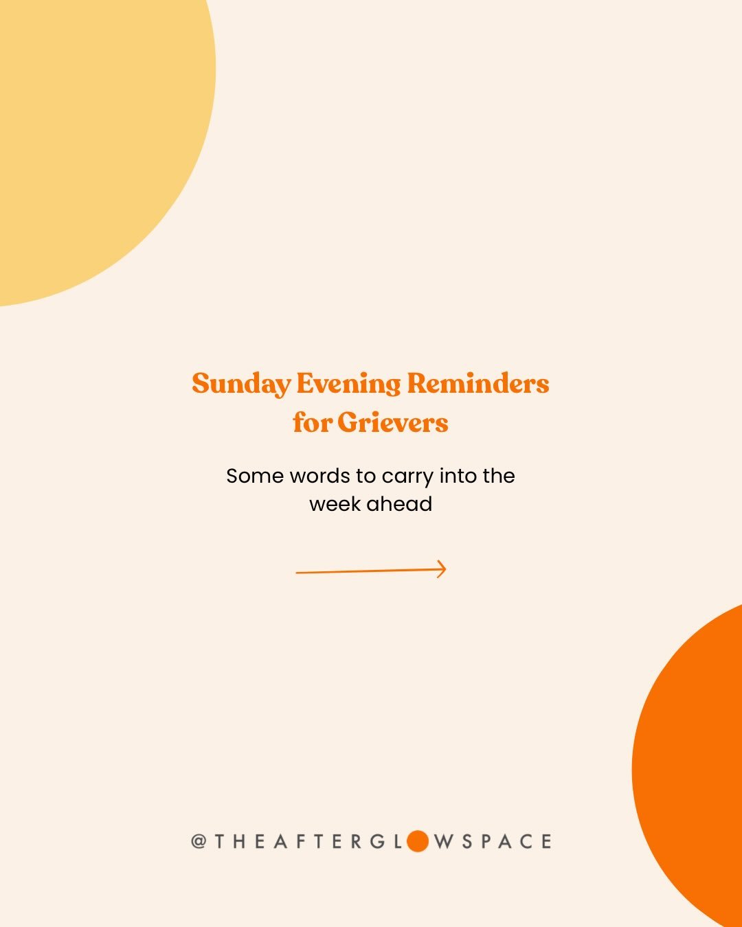 Sunday evenings can feel tender when you&rsquo;re grieving.

The week ahead can look long before it&rsquo;s even started.
 The routines. The responsibilities. The moments where it all catches up with you.

So these are just some gentle reminders to c