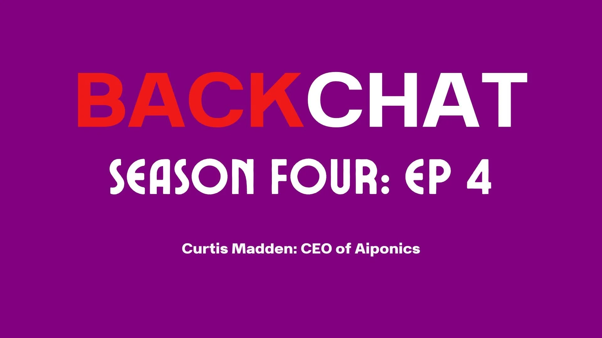 BackChat Season 4 Episode 4: Curtis Madden