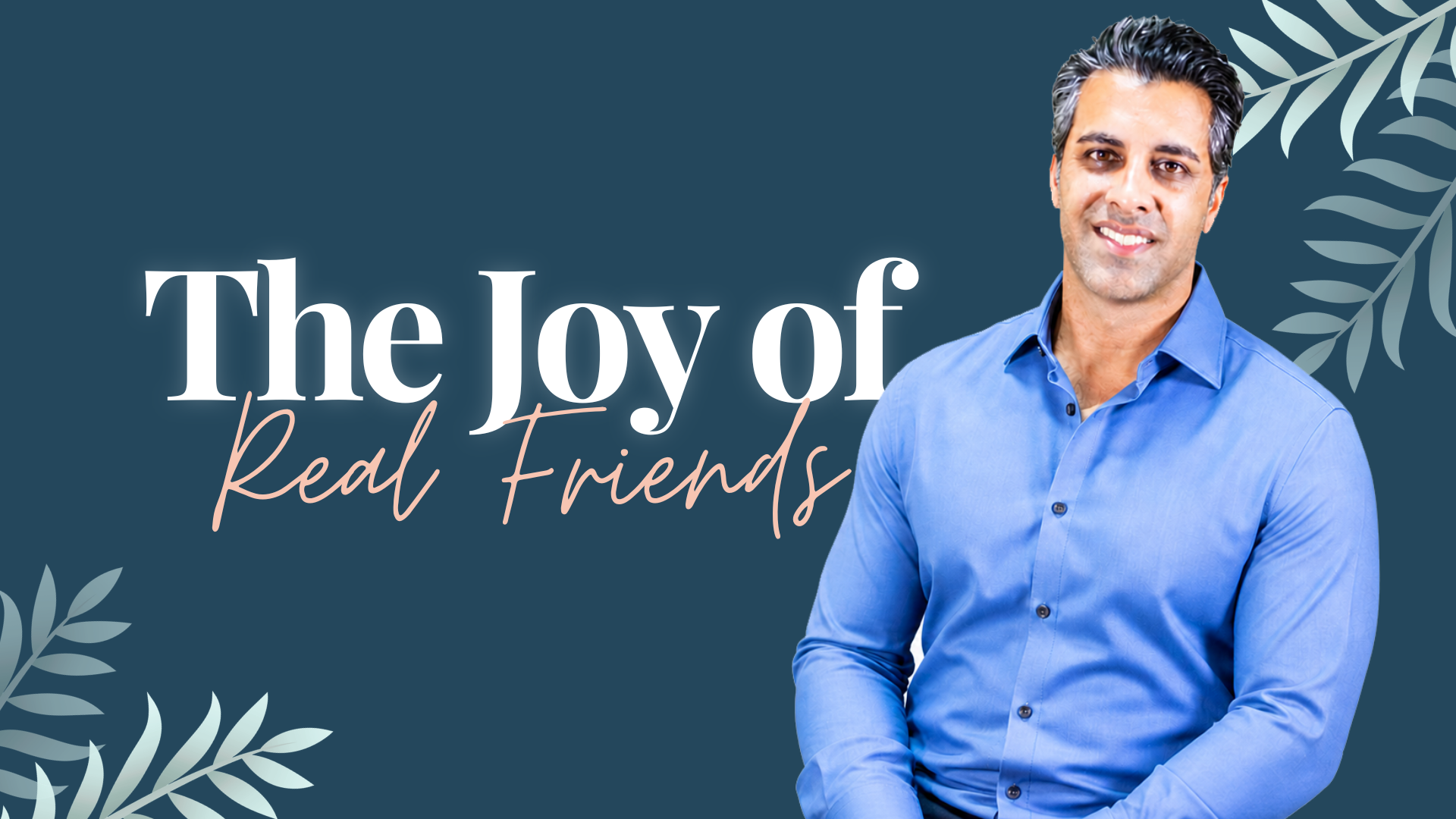 The Joy of Real Friends: Gospel-Centered Friendship That Changes Everything