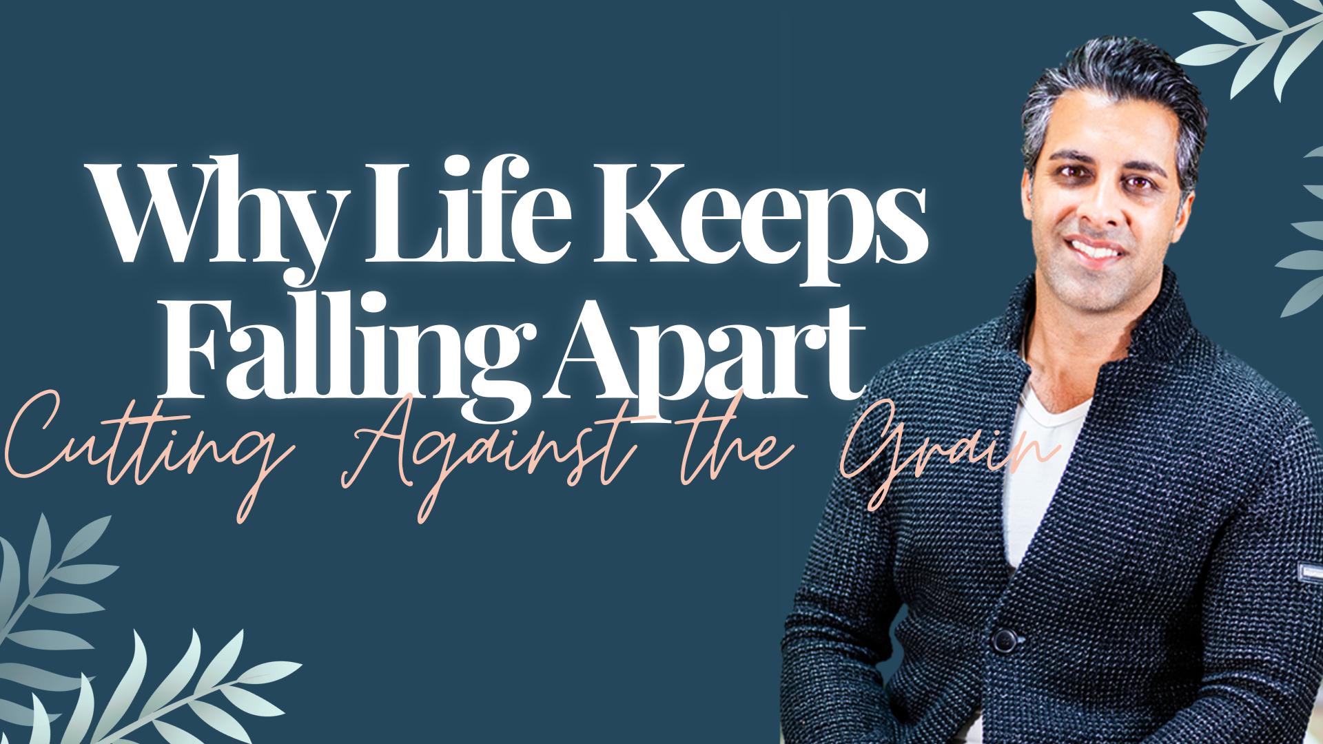 Cutting Against the Grain: Why Life Keeps Falling Apart | Proverbs 1:1–7