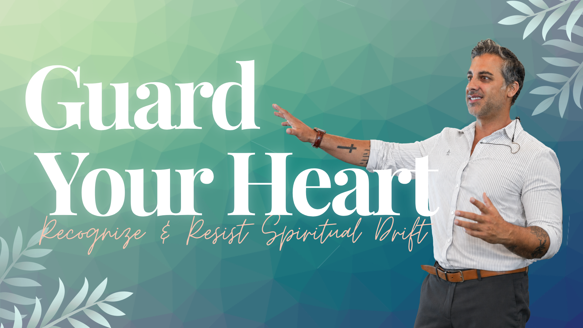 Guard Your Heart: Recognize and Resist Spiritual Drift