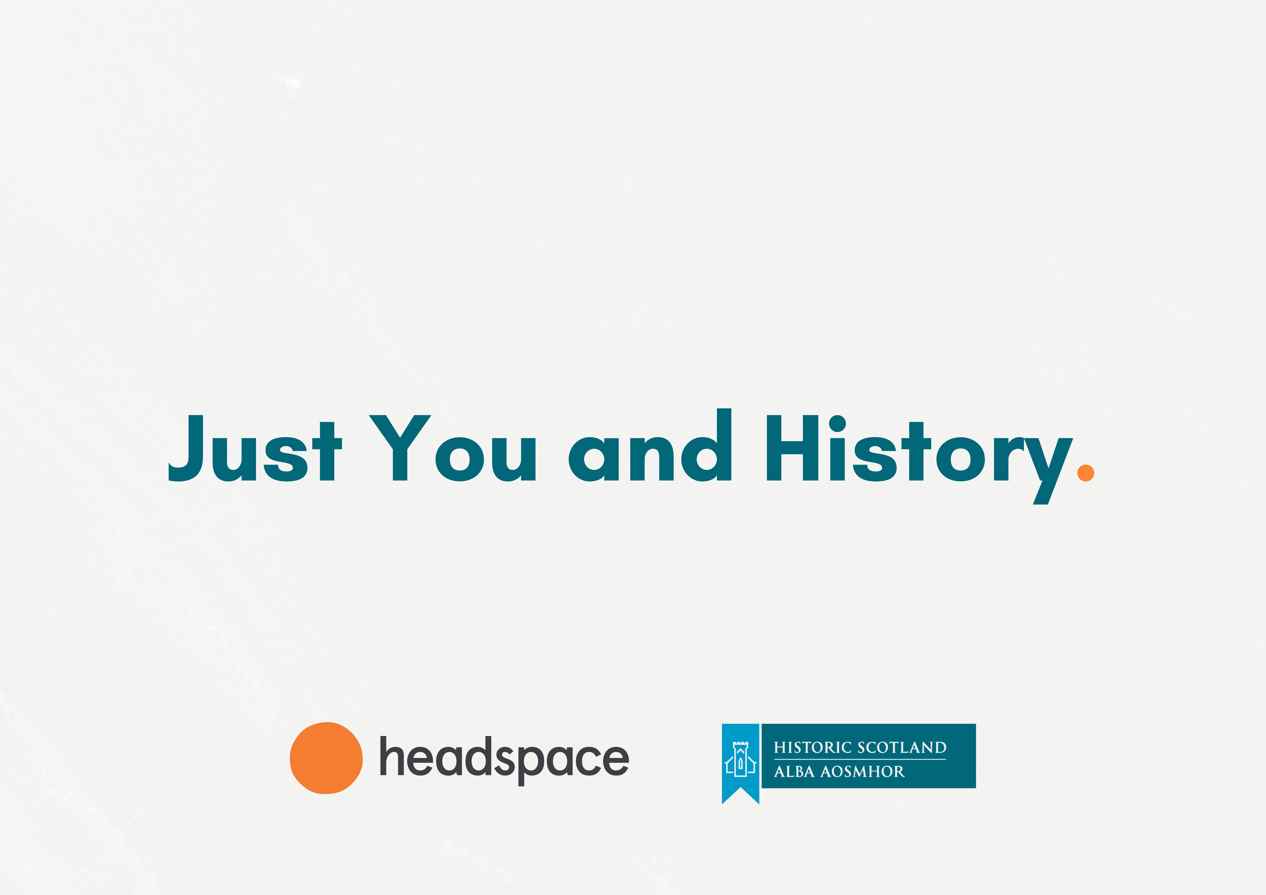 Historic Scotland X Headspace