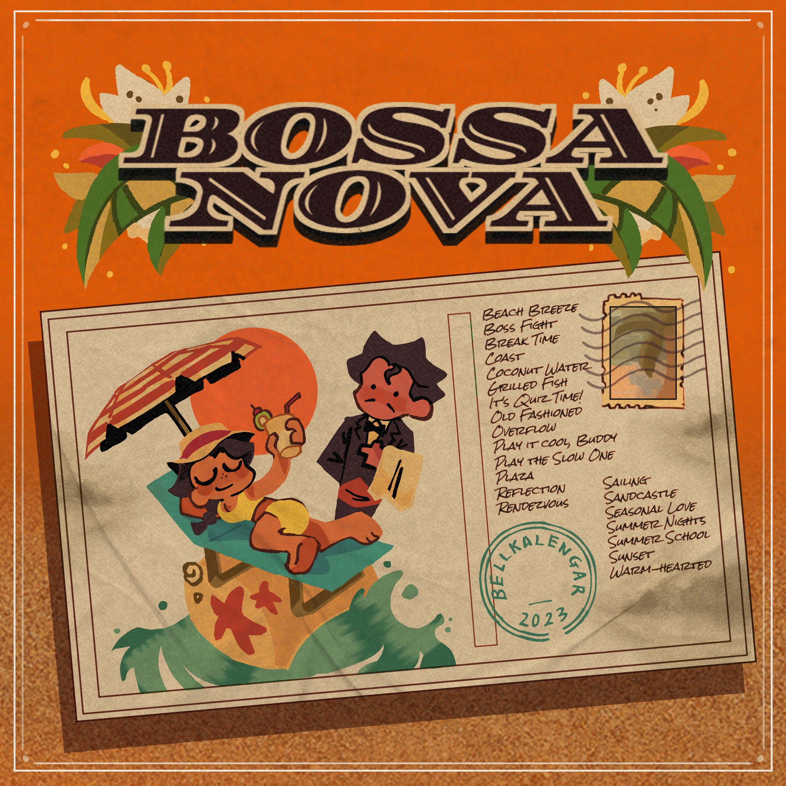 A colorful illustrated cover titled 'Bossa Nova' with flowers, a young woman relaxing on a beach chair with an umbrella, and a man standing nearby. The cover features a song list, a stamp with 'Belkalngar 2023,' and a nautical-themed boat illustration.