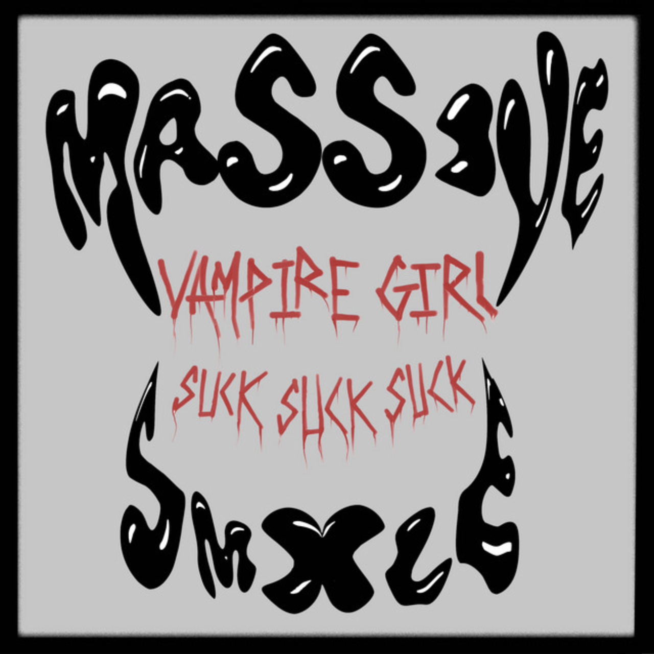 Massive Smile // Vampire Girl (Suck Suck Suck) // Single // Producer