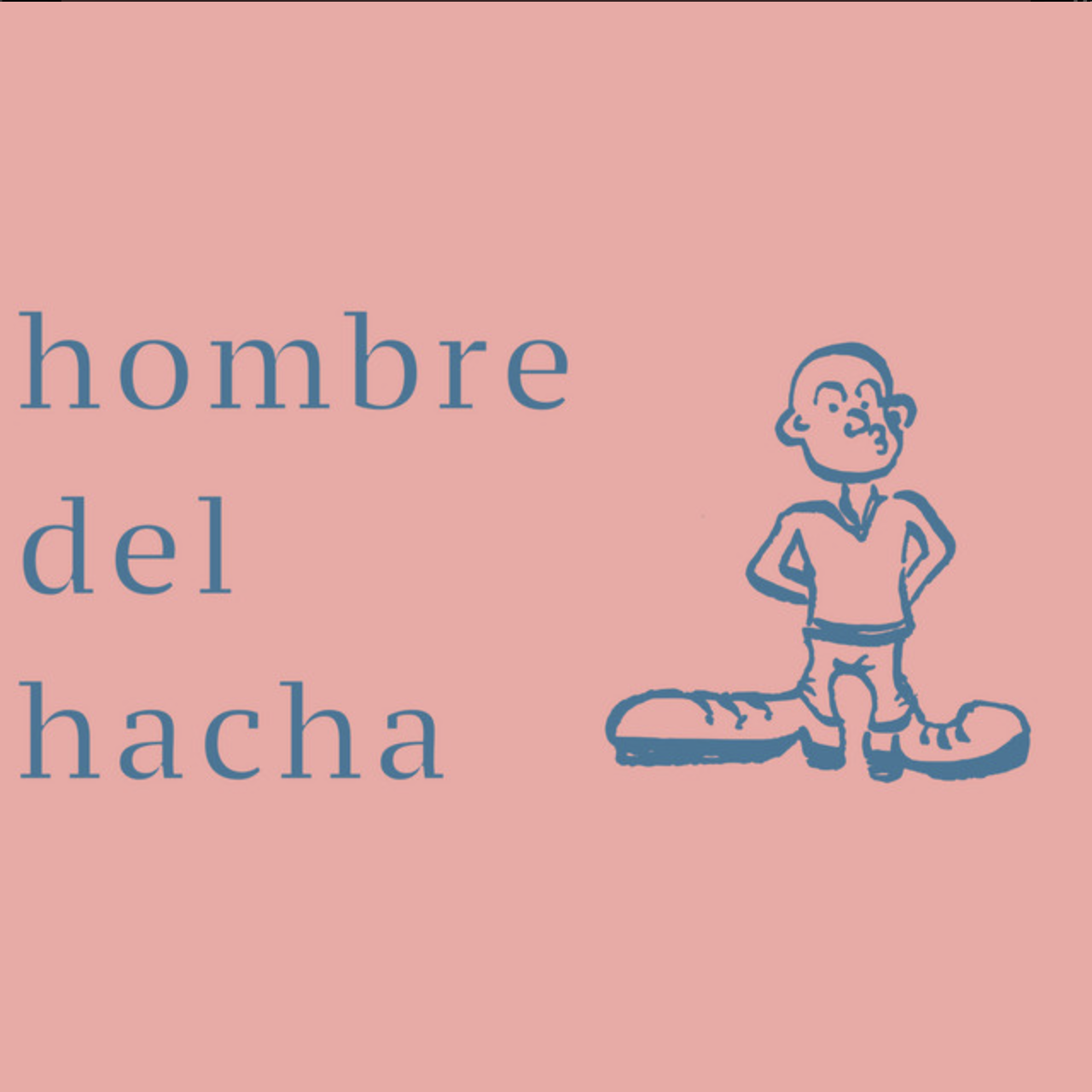 Los Gusanos // Hombre del Hacha // Single // Producer