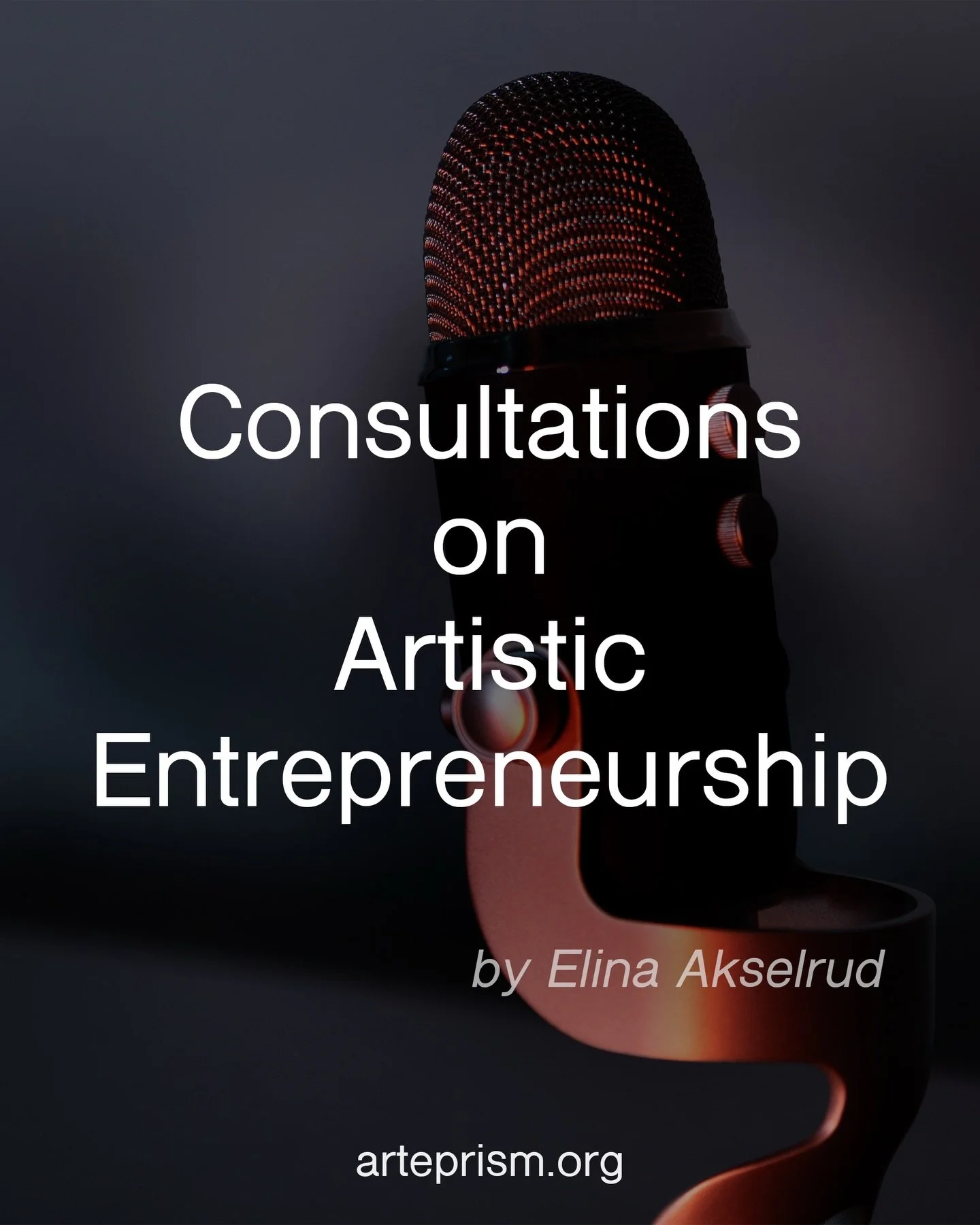 Artistic entrepreneurship consulting with Dr. Elina Akselrud @eileenel 

Building an artistic career today requires much more than talent alone. It involves vision, strategy, organization, communication, and the ability to turn ideas into real projec