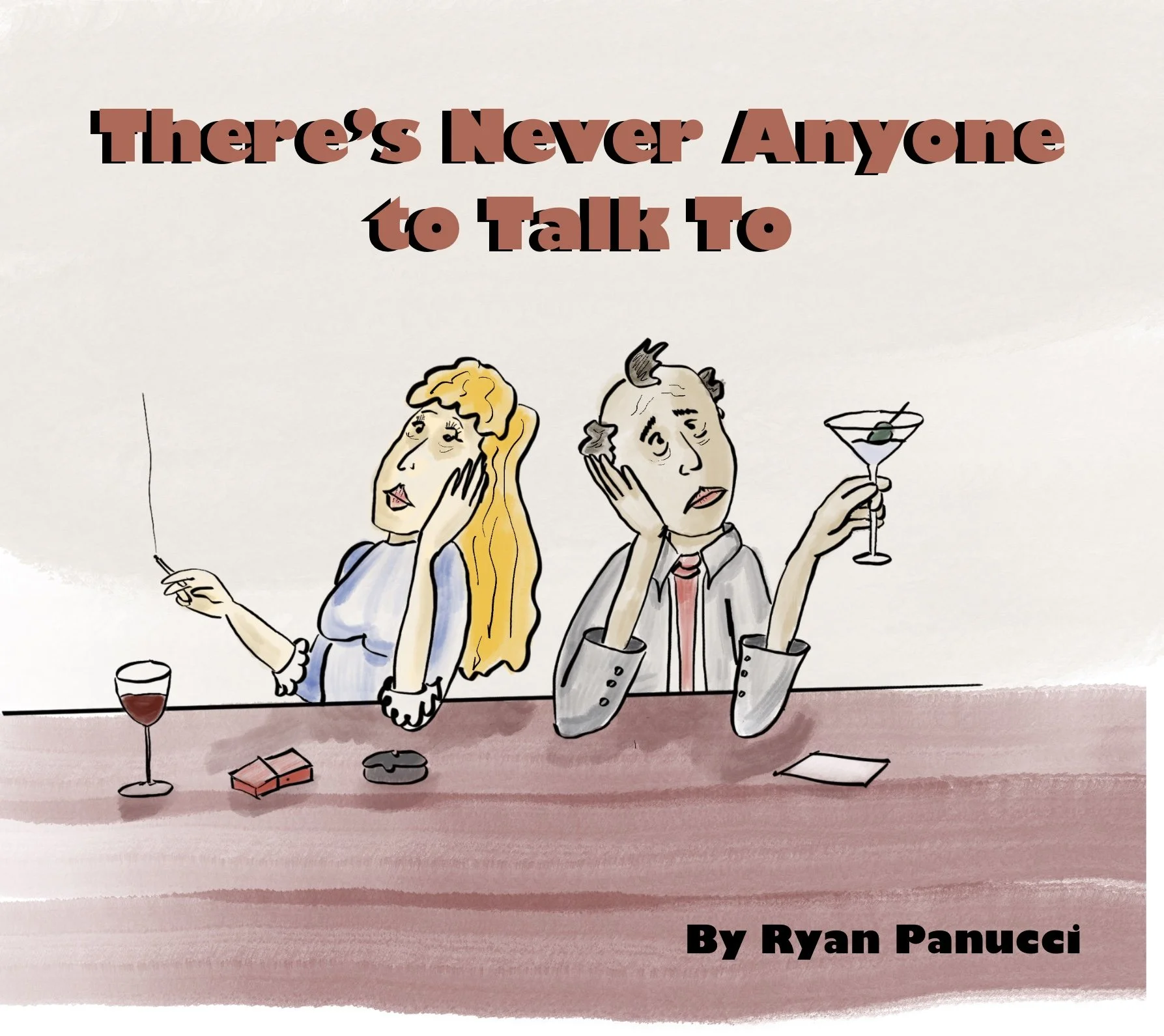 "There's Never Anyone to Talk To"