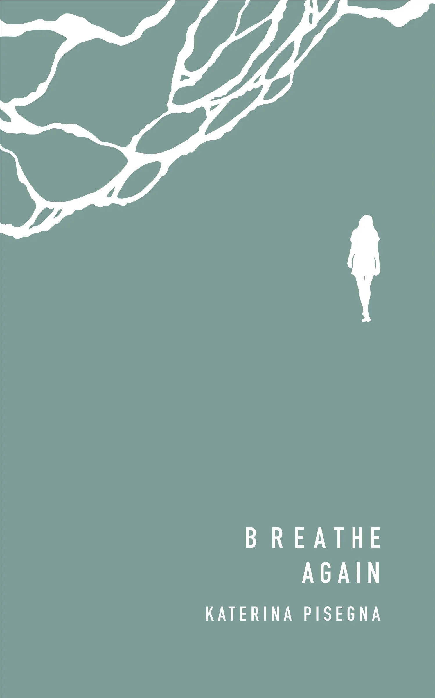 Breathe Again - Kathleen Pisegna