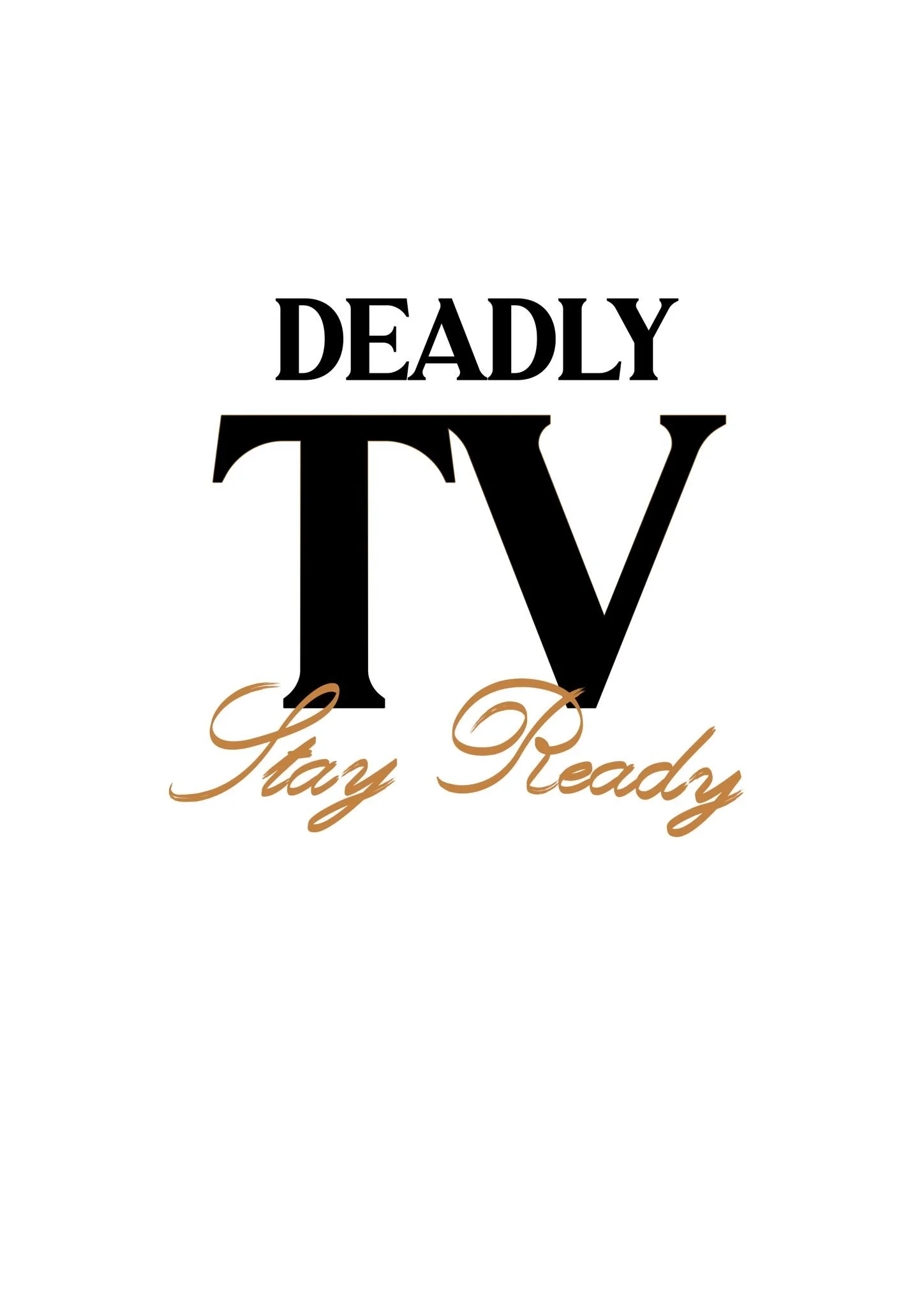 deadlyy tv stay ready writing.jpeg