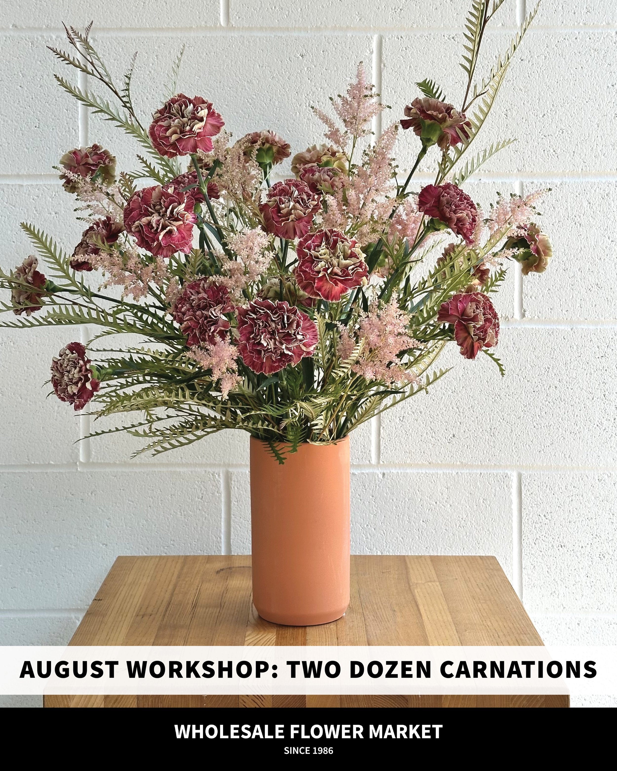 August Workshop @ WFM: Two Dozen Carnations