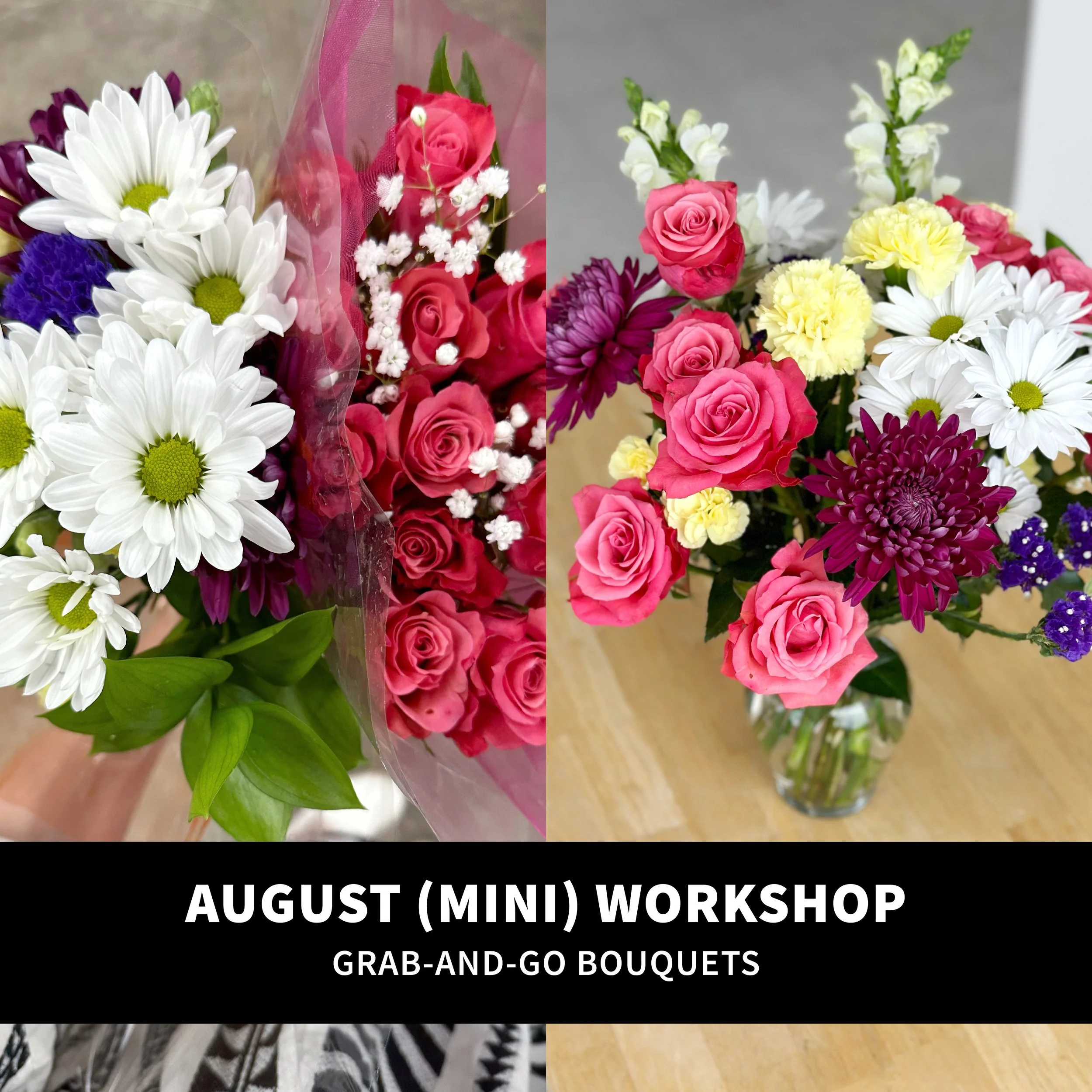 August (Mini) Workshop: Grab and Go Bouquets