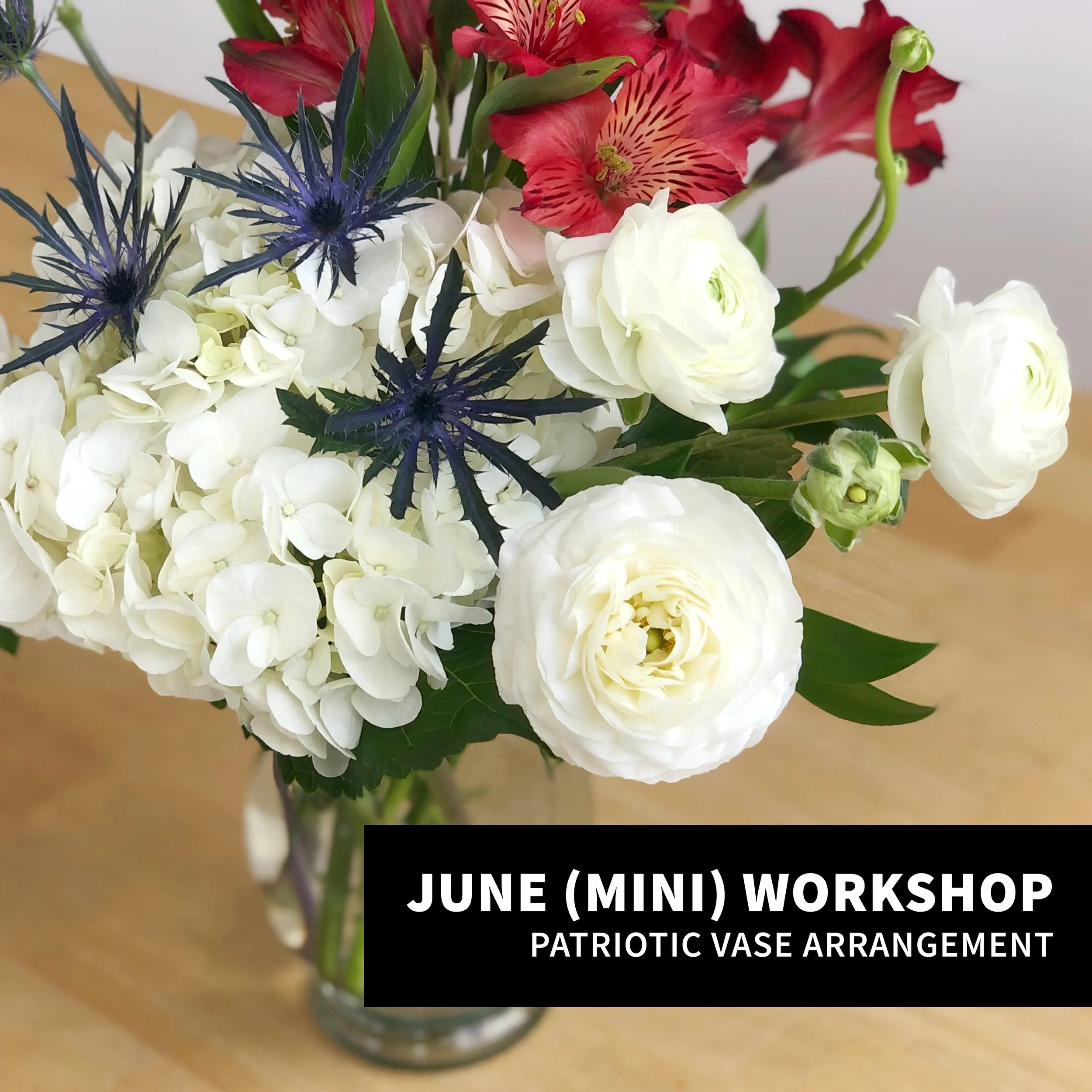 June (Mini) Workshop: Patriotic Vase Arrangement