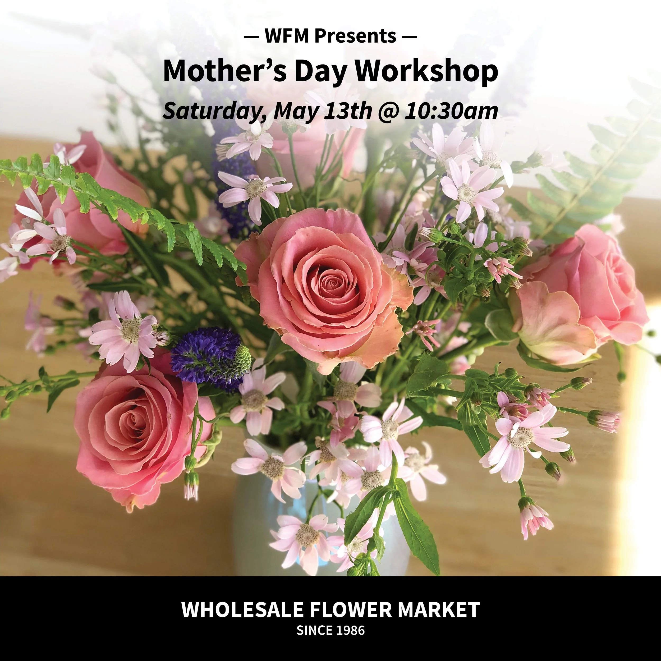 Mother's Day Workshop (10:30am)