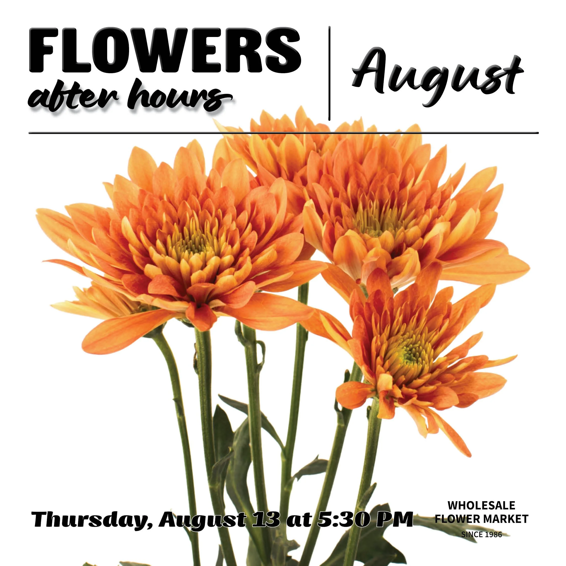 Flowers After Hours: August 2026