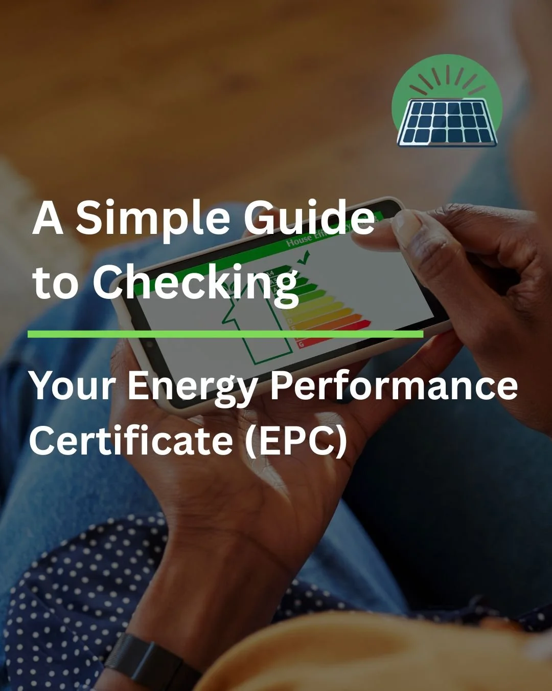 A Simple Guide to Checking Your Energy Performance Certificate (EPC)