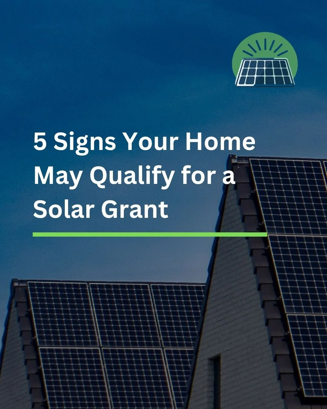 5 Signs Your Home May Qualify for a Solar Grant