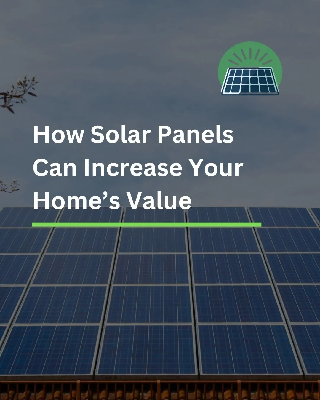 How Solar Panels Can Increase Your Home’s Value