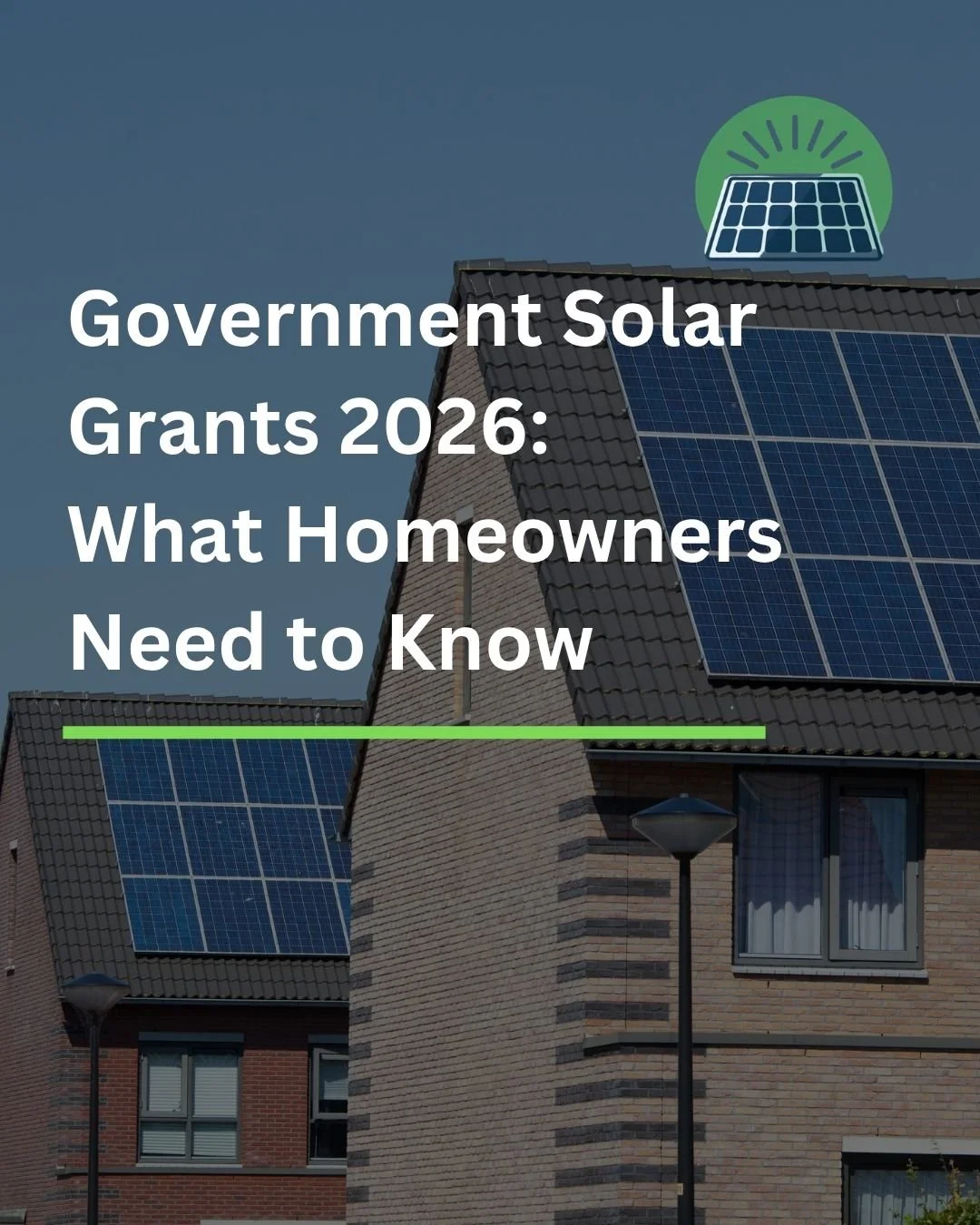 Government Solar Grants 2026: What Homeowners Need to Know