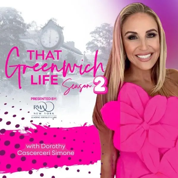 Podcast cover for 'That Greenwich Life' Season 2, featuring a woman with long blonde hair and a bright pink dress, and the show’s logo along with the presenter’s name, Dorothy Cascerci Simone.