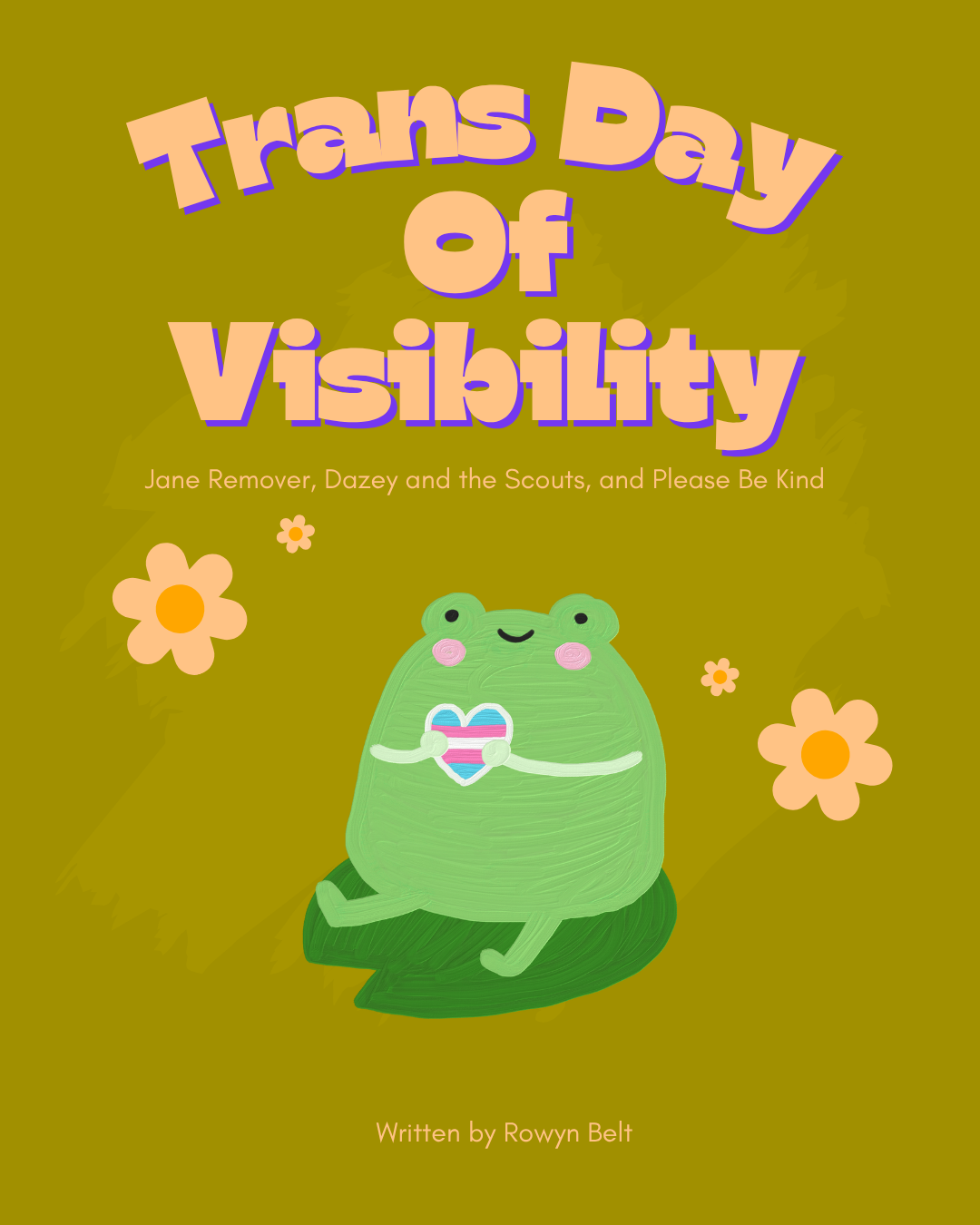 Transgender Day of Visibility by: Rowyn Belt