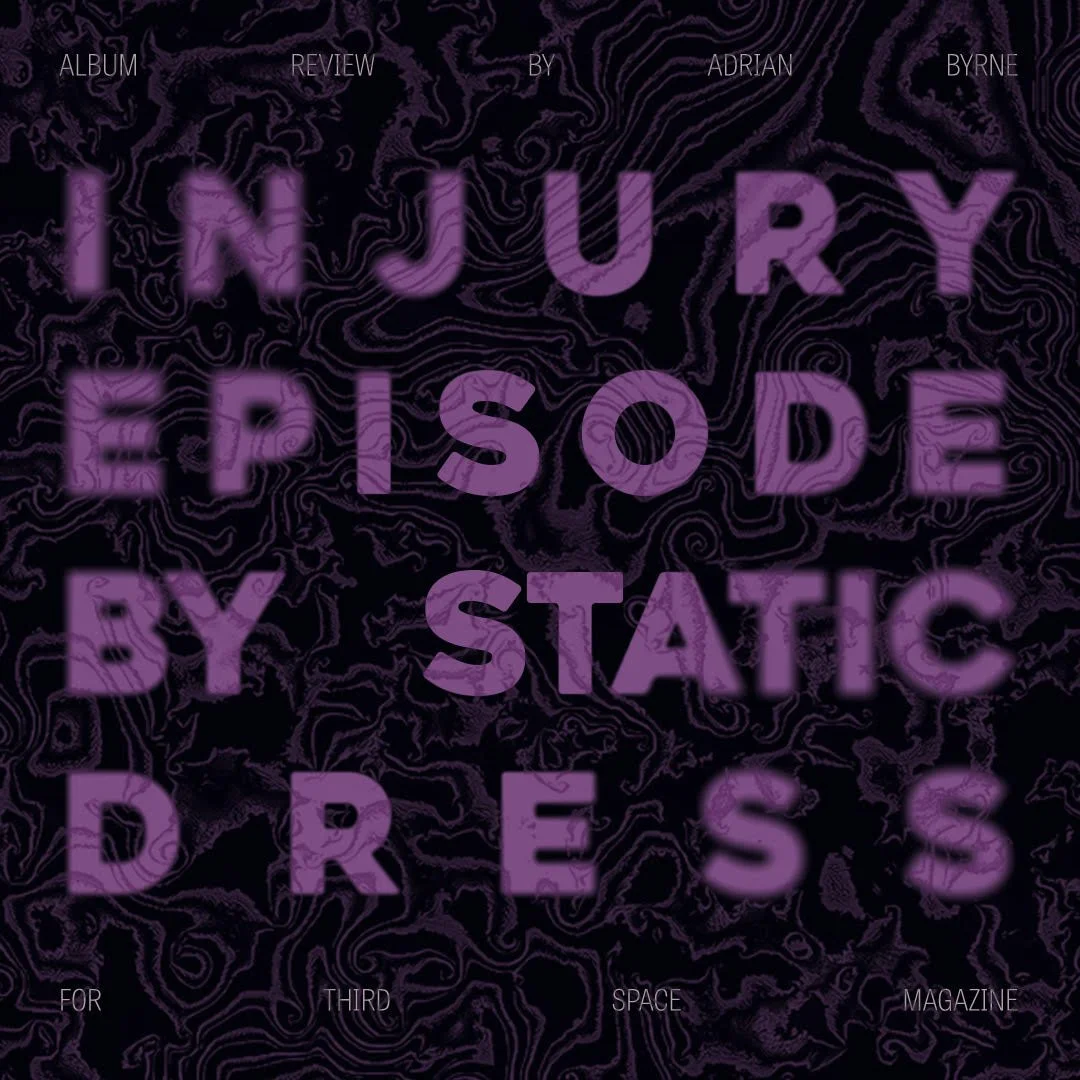 Album Review: Injury Episode by Static Dress