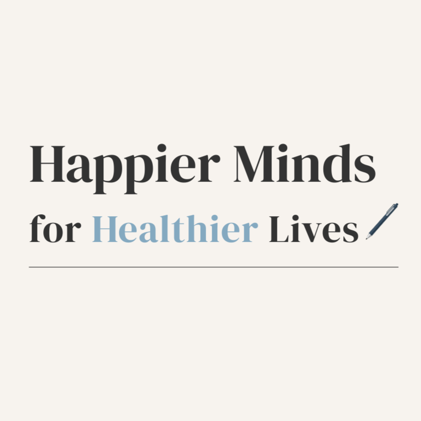 Happier Minds for Healthier Lives
