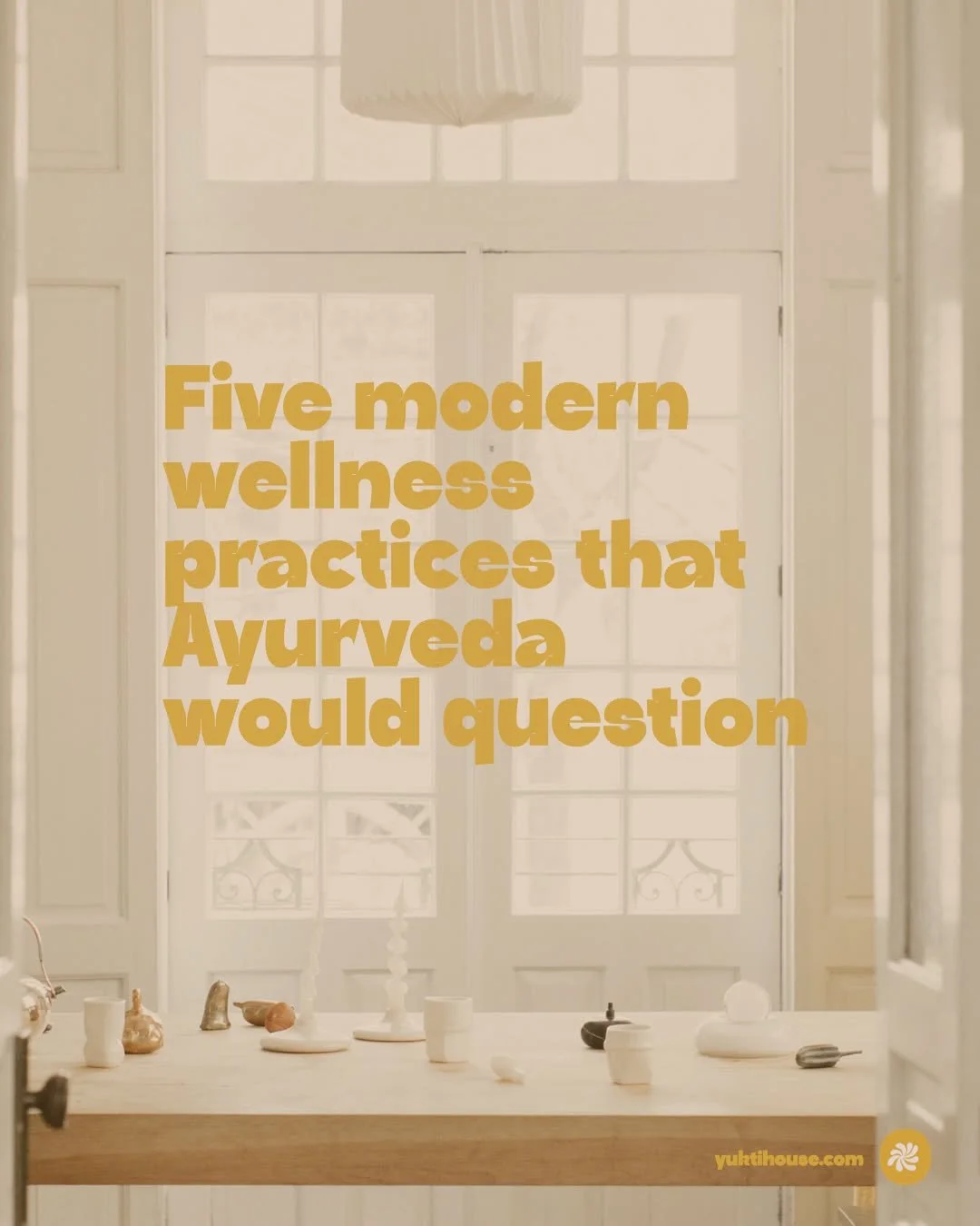 What I love about Ayurveda is that it rarely denies anything to anyone. Any food or practice can be beneficial, depending on the context and circumstances. However, there are a few modern wellness practices that Ayurveda may challenge. Here are five 