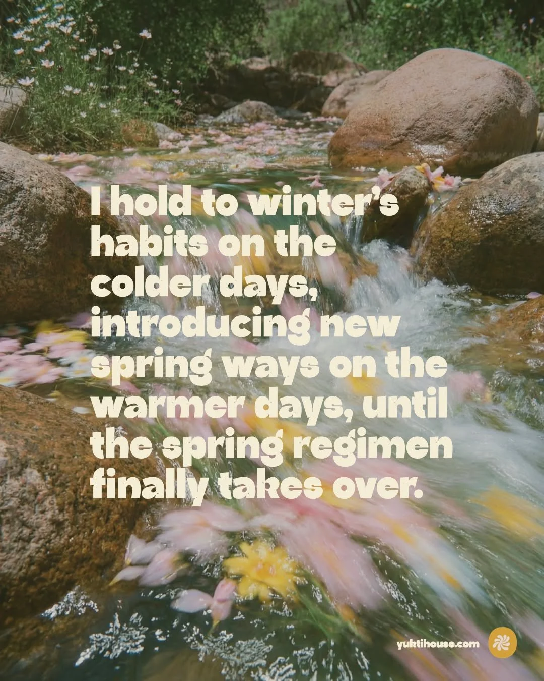 Between the seasons, we are expected to gradually let go of the food, lifestyle, and behavioral practices of the previous season and slowly adapt to those of the upcoming season. But in the confusion of frosty nights and mornings and heated middays, 