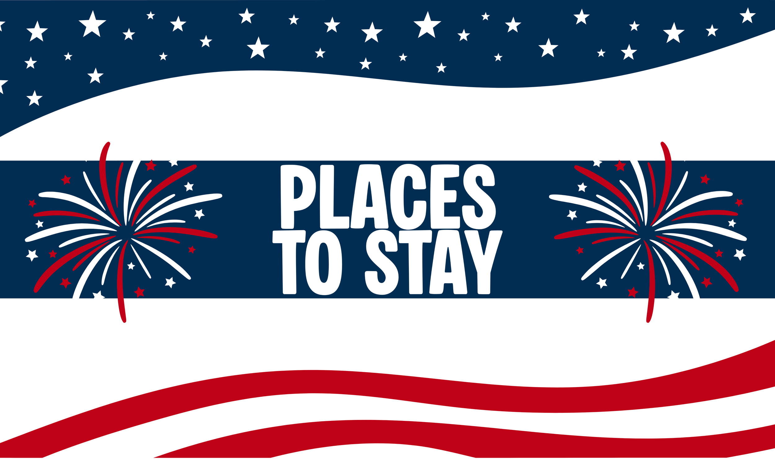 Patriotic banner with red, white, and blue colors, fireworks, stars, and the text 'Places to Stay' for an American holiday celebration.