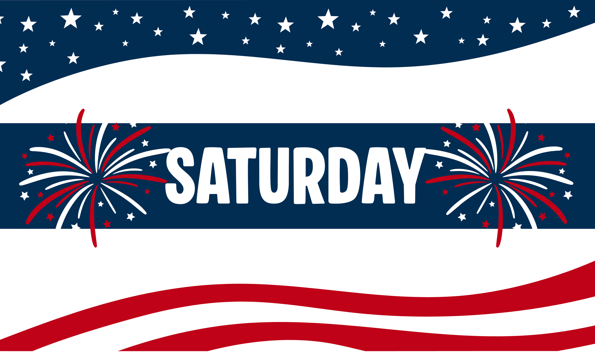 Patriotic celebration banner with the word 'Saturday' in the center, decorated with fireworks, stars, and red, white, and blue colors.