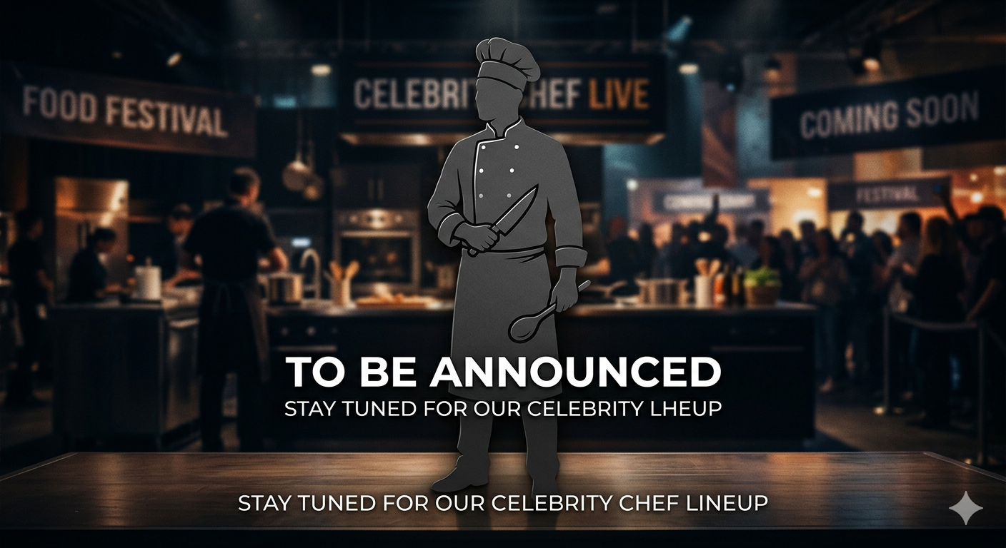 A promotional graphic with a blurred background of a food festival, chefs working in a kitchen, and signs announcing a chef lineup, food festival, and upcoming events. A cartoon chef in grayscale holding a knife and a spoon is centered. Text overlay reads: "TO BE ANNOUNCED. STAY TUNED FOR OUR CELEBRITY CHEF LINEUP AND FOOD FESTIVAL."