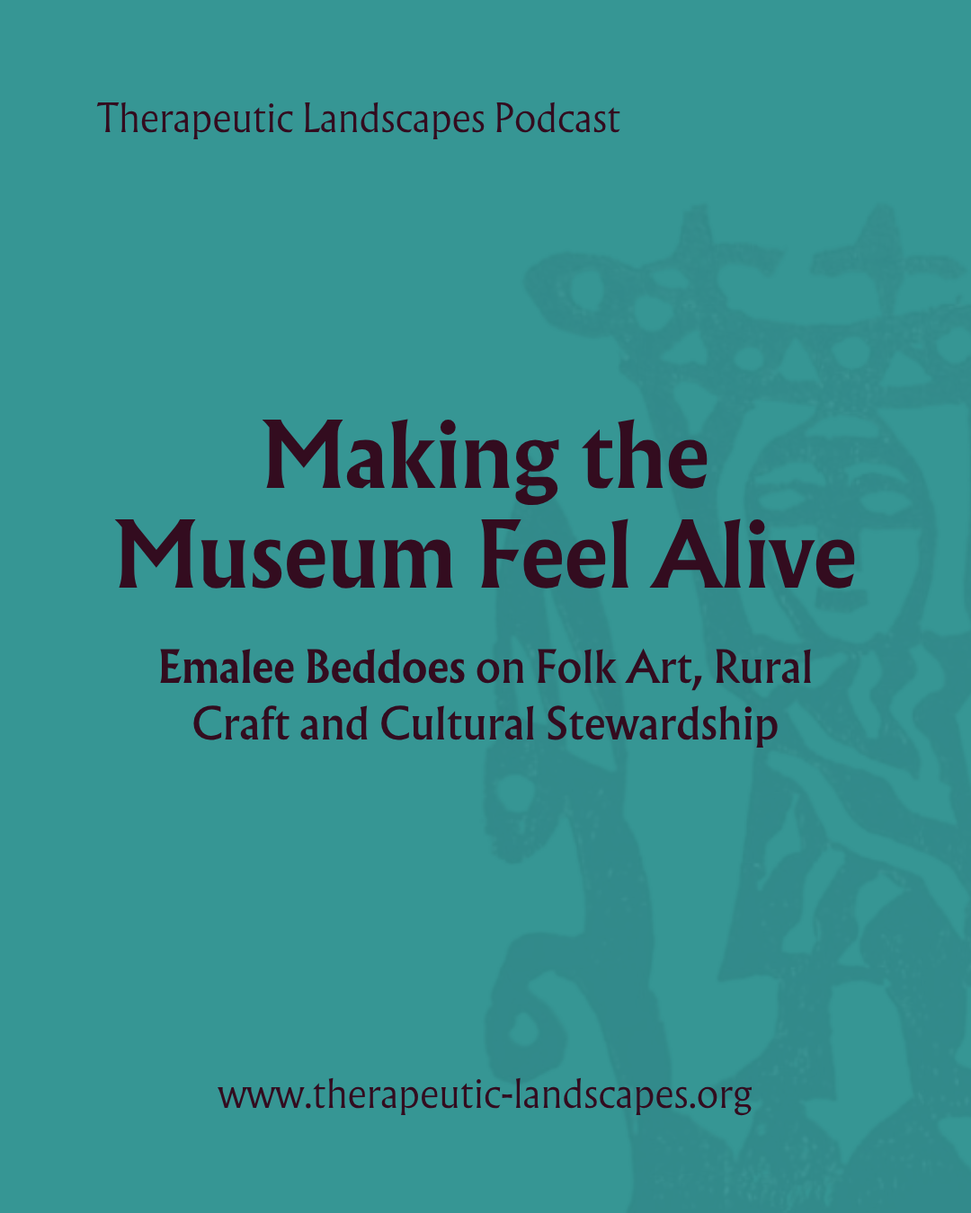 Episode 8: Making the Museum Feel Alive
