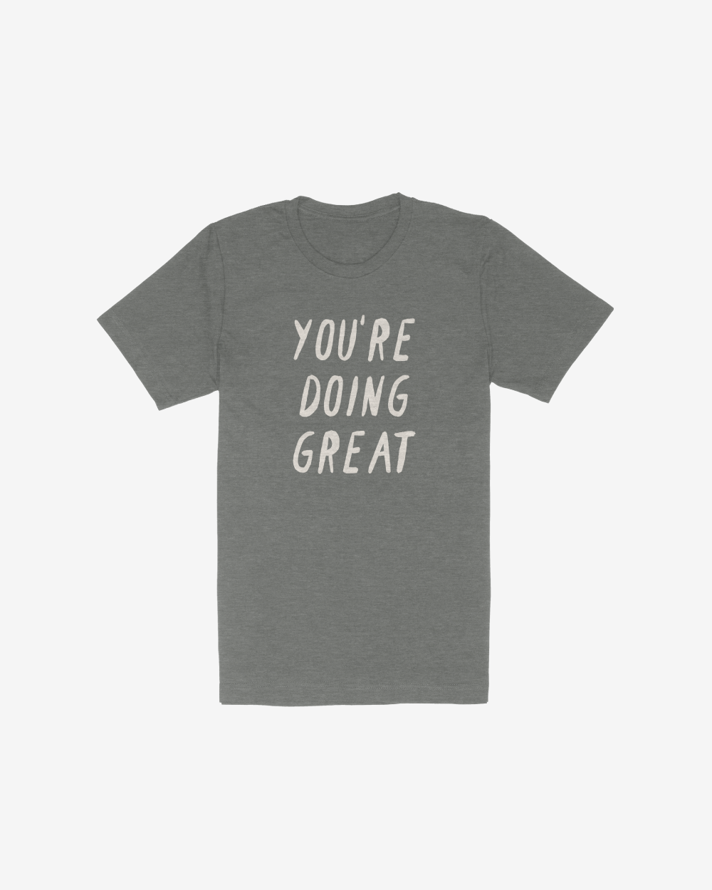 YOU'RE DOING GREAT ADULT TEE