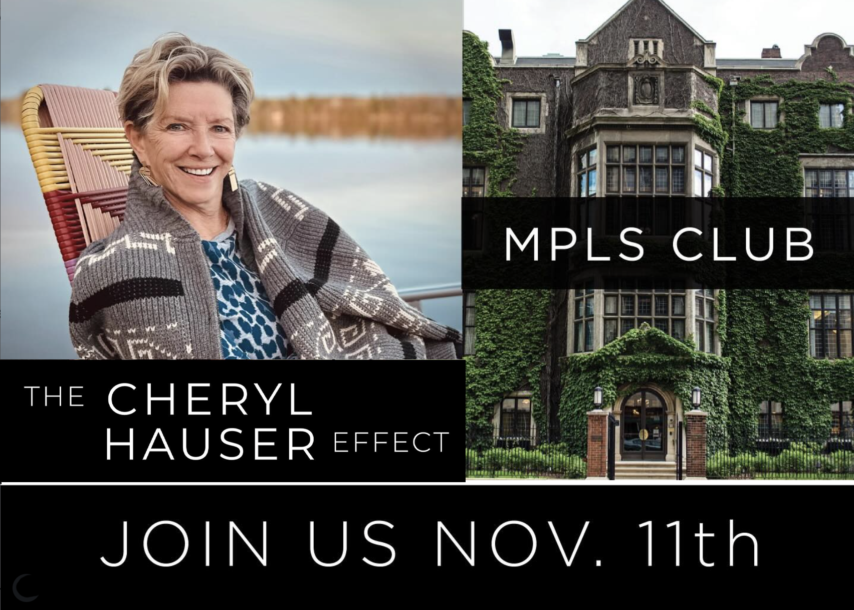 A woman with short gray hair smiling outdoors near a lake, wearing a patterned cardigan and a blue animal print top. To the right, a large historic building covered in green ivy. Overlaid text reads: 'MPLS CLUB', 'The Cheryl Hauser Effect', and 'Join Us Nov. 11th'.