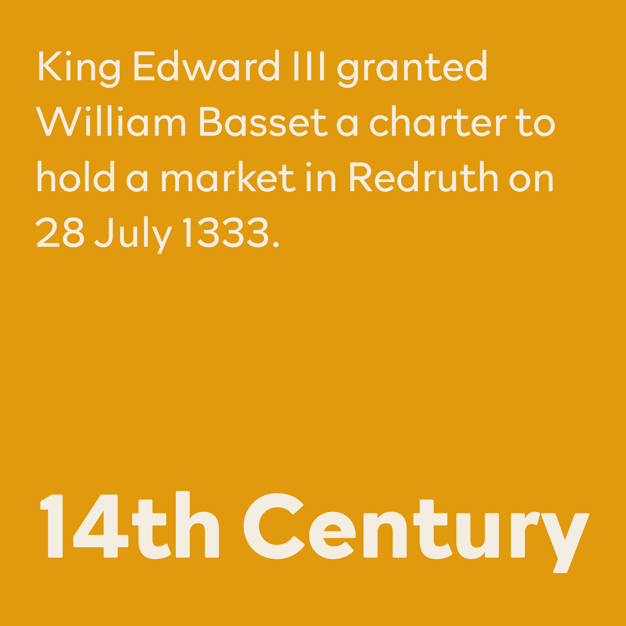An announcement about King Edward II granting William Basset a charter to hold a market in Redruth on July 28, 1333.