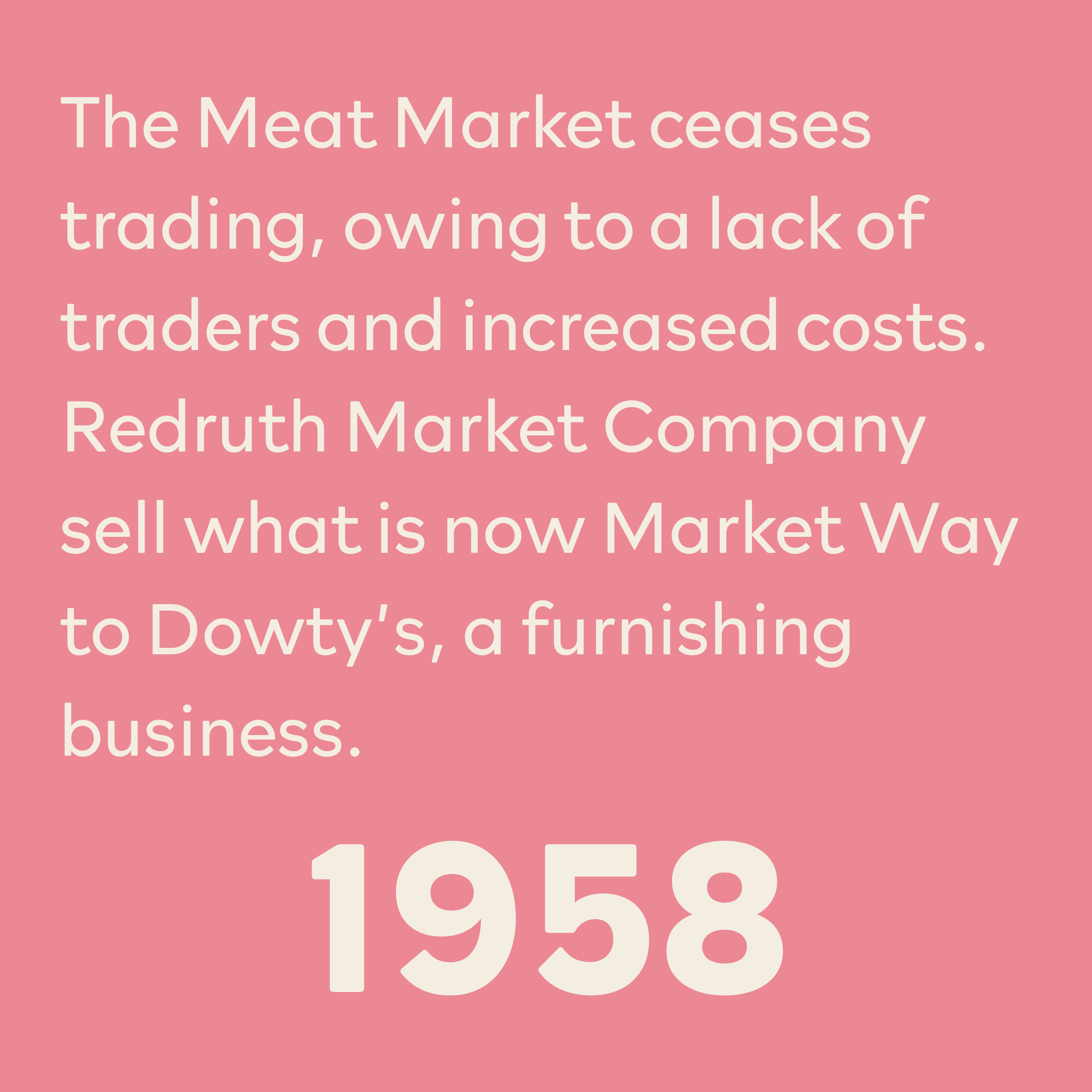 Text on a pink background discussing the decline of the meat market due to lack of traders and increased costs, referencing Redruth Market Company and Dowty's furniture.