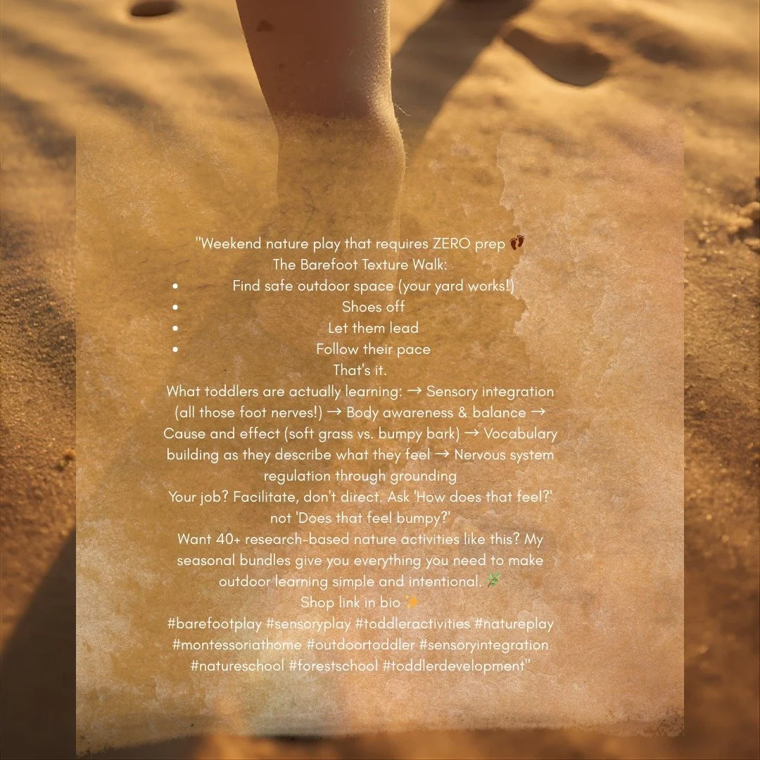 "Weekend nature play that requires ZERO prep 👣
The Barefoot Texture Walk:

Find safe outdoor space (your yard works!)
Shoes off
Let them lead
Follow their pace

That's it.
What toddlers are actually learning:
&rarr; Sensory integration (all tho