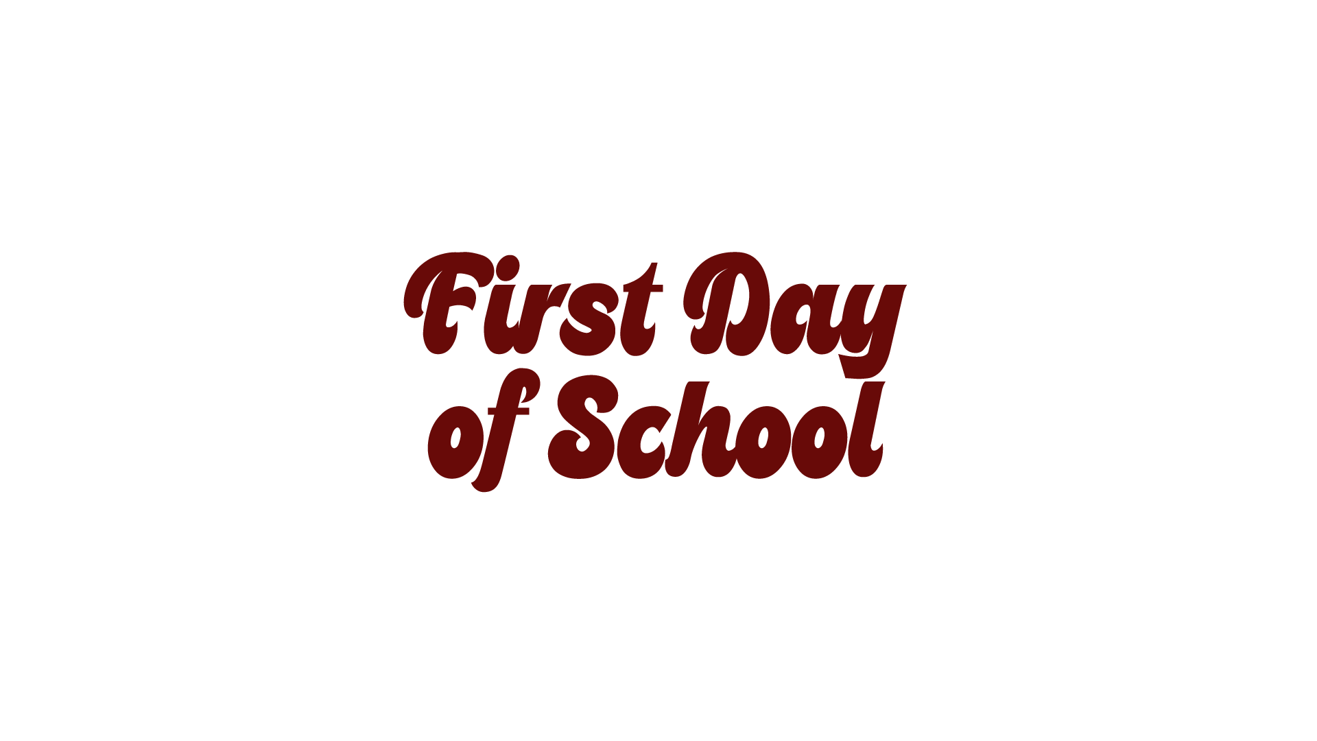 First Day of School