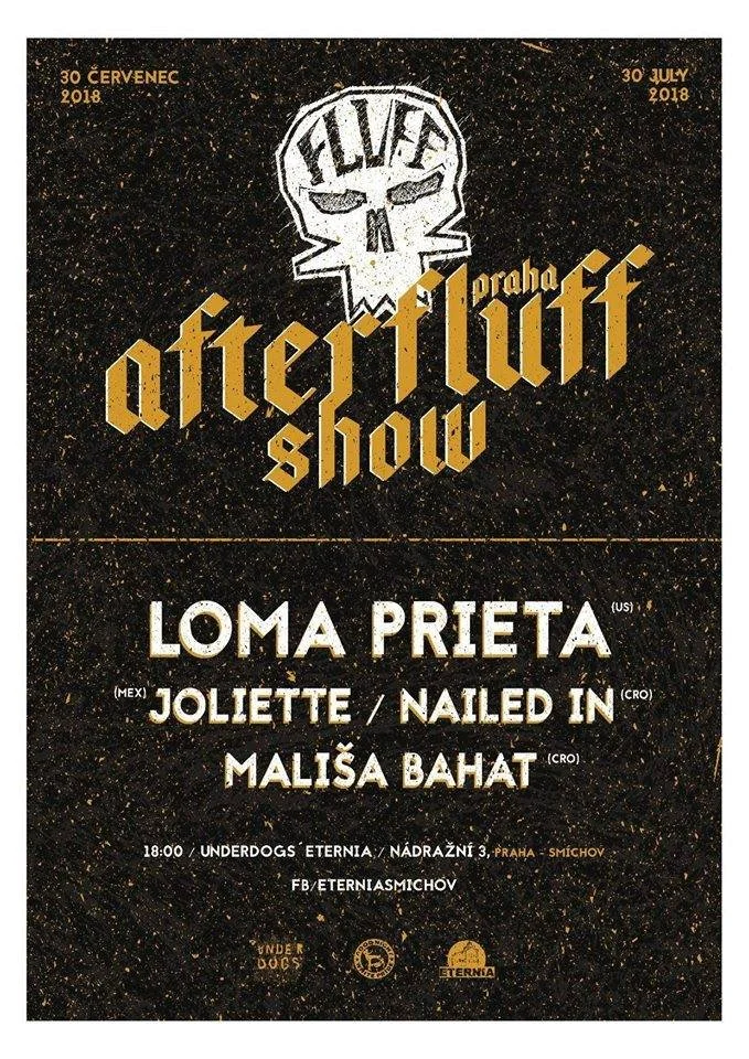 Poster for the 2018 Prague afterlife show, featuring a skull with the word 'FLYE' written across it. The event takes place on July 30, 2018, at 6:00 PM at Underground's Eternia, Prague, with performances by Loma Prieta, Joliette, Nailed In, and Mališ