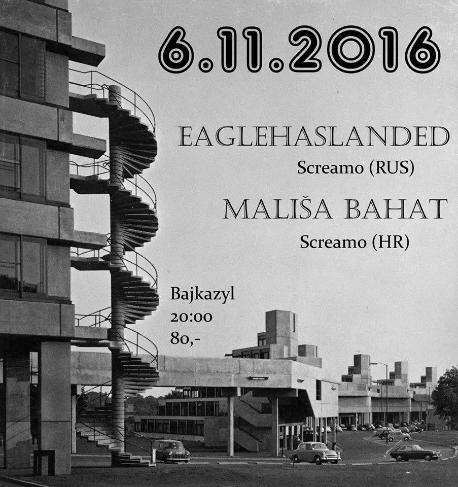Black and white poster advertising a concert happening on June 11, 2016, featuring Eaglehaslanded, Malisa Bahat, and Screamo from Russia and Croatia. The concert is at Bajkazyl at 8:00 PM, with a ticket price of 80.