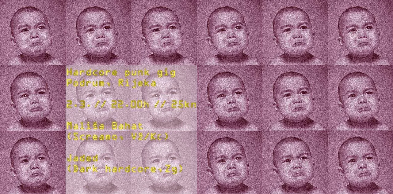 Collage of repeated sad baby face images with yellow text overlay advertising a hardcore punk concert in Rijeka featuring Mališa Bahat and Jaded.