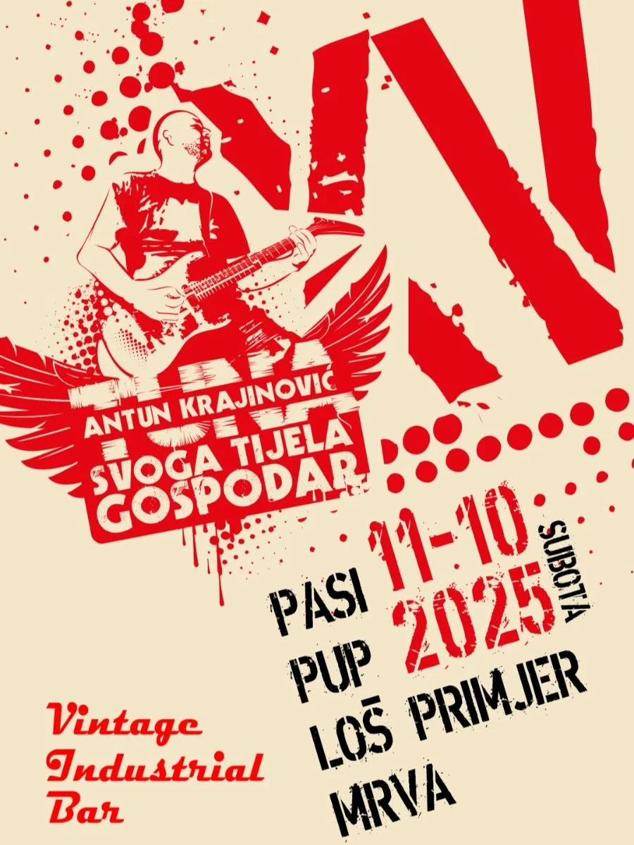 A vintage poster featuring a man playing guitar with splatter and wing graphic elements. Text includes band names Antun Krajnović and Svoga Tijela Gospodar, event details 11-10-2025, Pasi Pup, Los Primjer, Mirva, at Vintage Industrial Bar.
