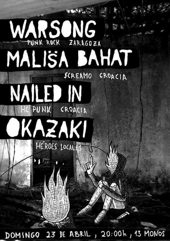 Black and white poster for a punk rock concert featuring Warson, Malisa Bahat, Nailed In, and Okazaki, scheduled for Sunday, April 23 at 8:00 PM, at 13 Monos. The poster includes an illustration of a person sitting by a campfire, with a pointed hood,