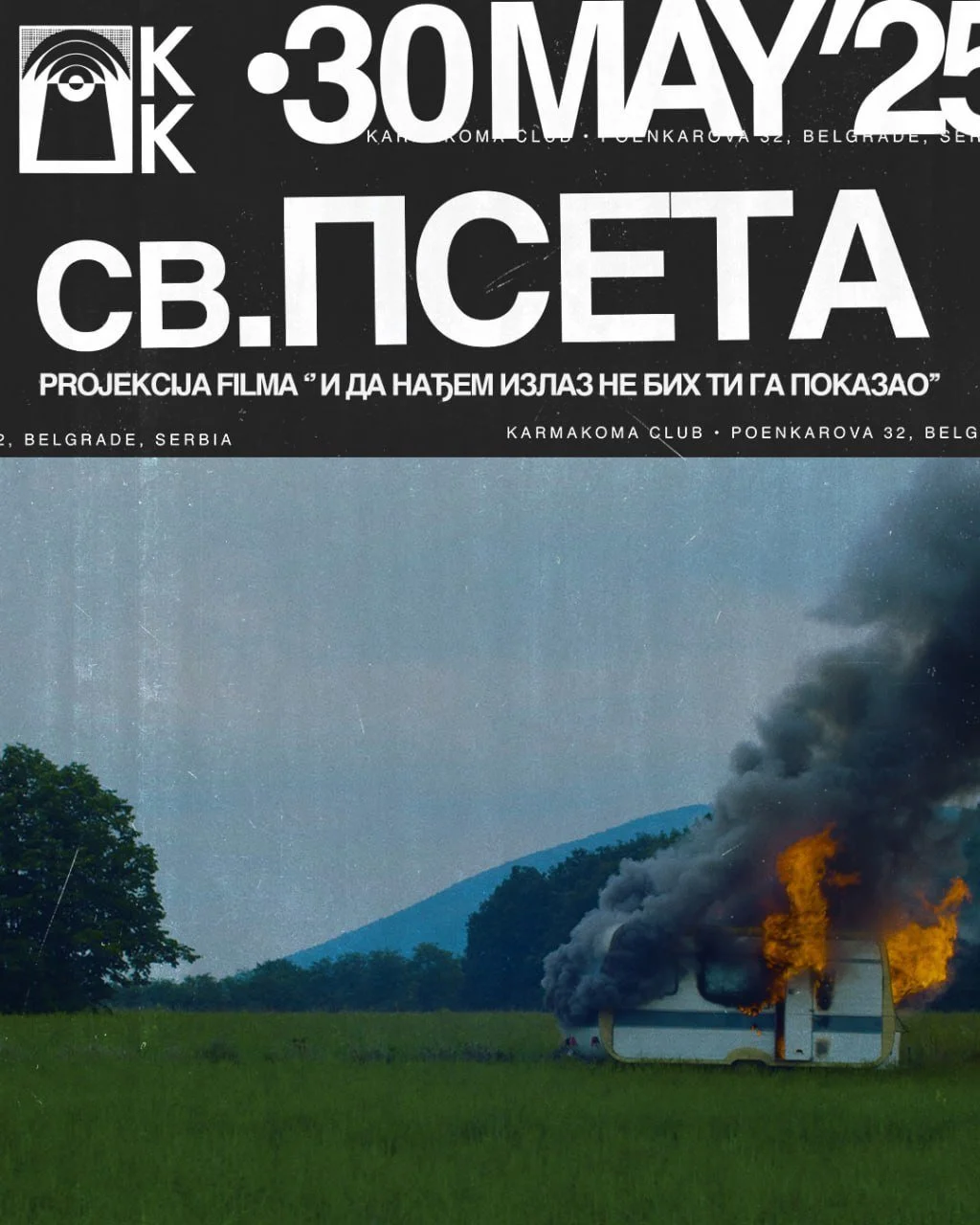 A poster with black and white text at the top and a photo of a burning caravan in a grassy field below. The caravan is engulfed in flames and thick black smoke.