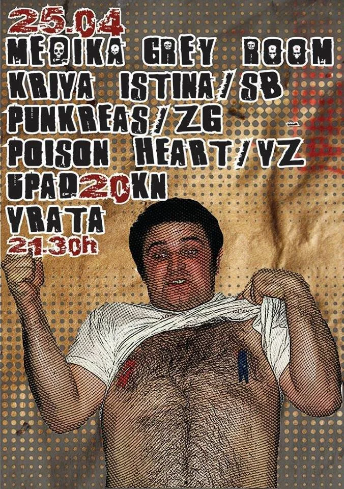 Poster for an event on April 25, 2014, at Medika Grey Room. Listings include Kriva Istina/SB Punkbeas/ZG Poison Heart/VZ, with a capacity of 120 KG, starting at 9:30 PM. Background features comic-style artwork of a man lifting his shirt to reveal his
