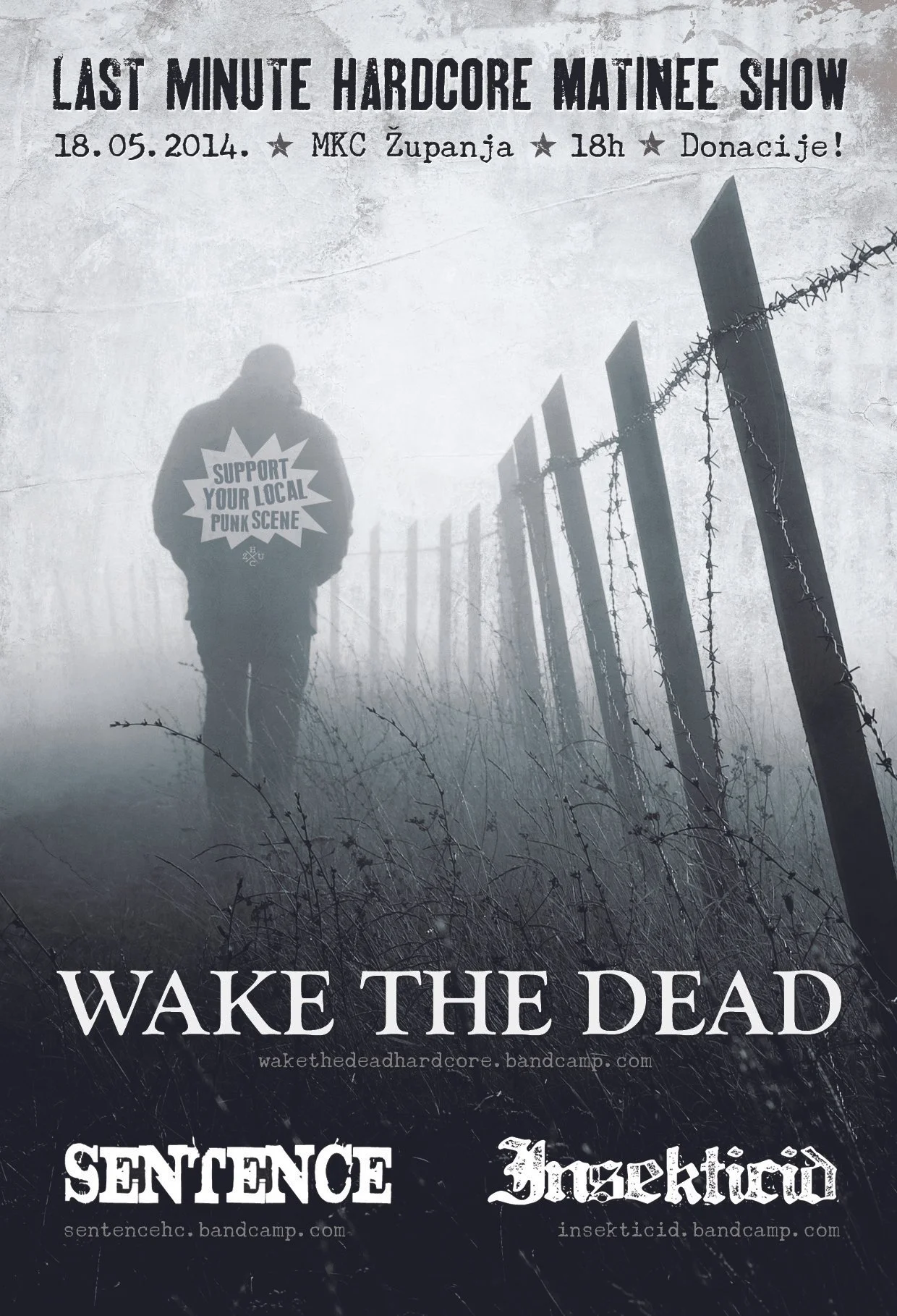 A person with their back turned holding a sign that says 'Support Your Local Punk Scene' walking along a fence with barbed wire. The background is a foggy, desolate landscape with leafless plants and tall fences. The text on the image reads 'Last Min