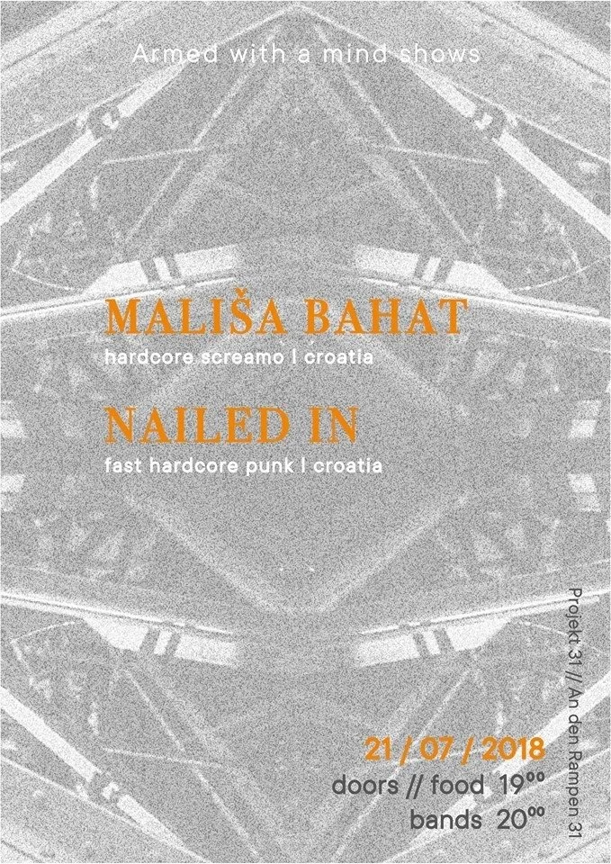 Event poster for a hardcore punk concert featuring Mališa Bahat and Nailed In, in Croatia on July 21, 2018. The poster includes event details such as doors opening at 7 PM, bands starting at 8 PM, and mentions of food and bands. Background has a gray